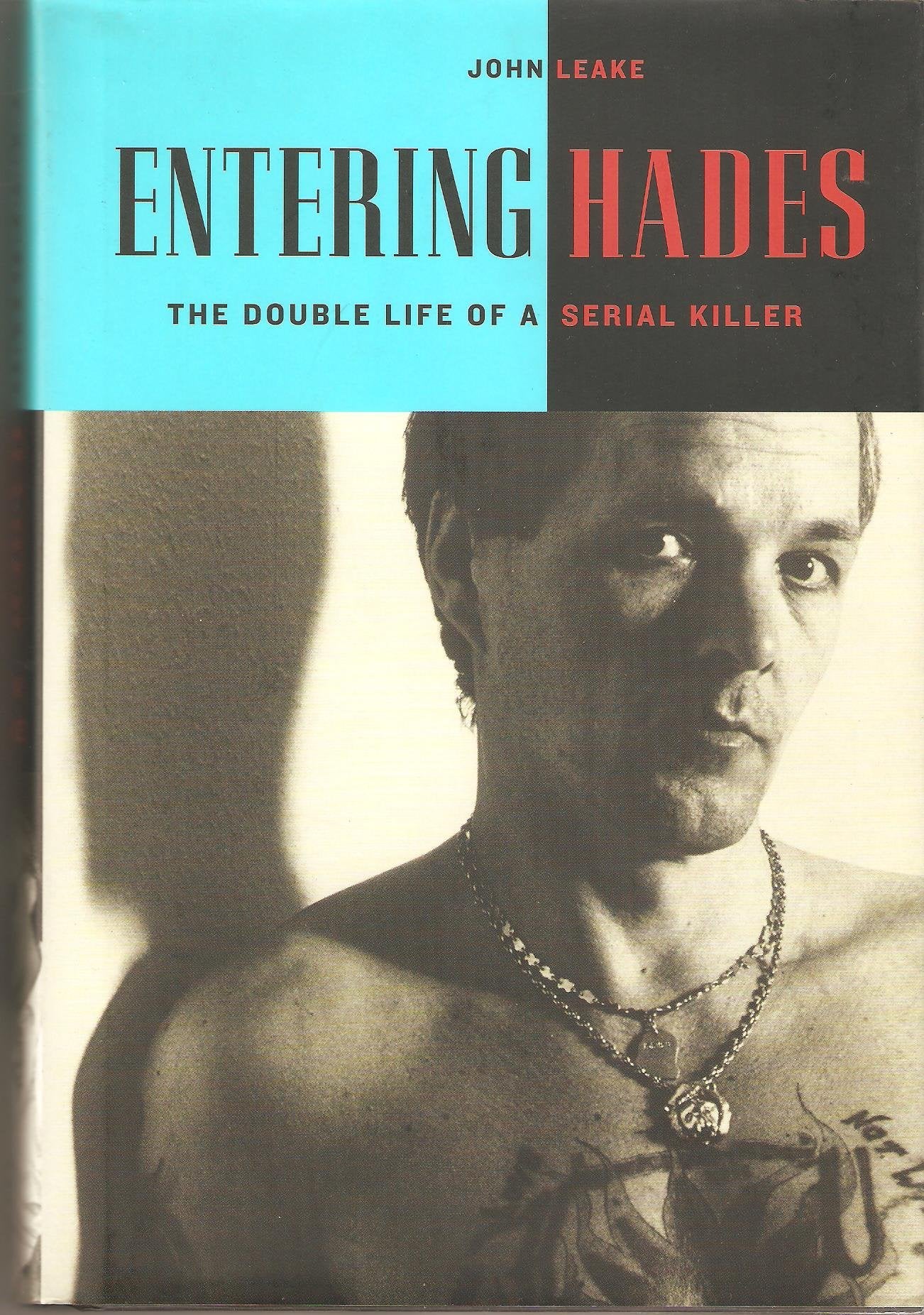Entering Hades: The double life of a serial killer Politics & Society