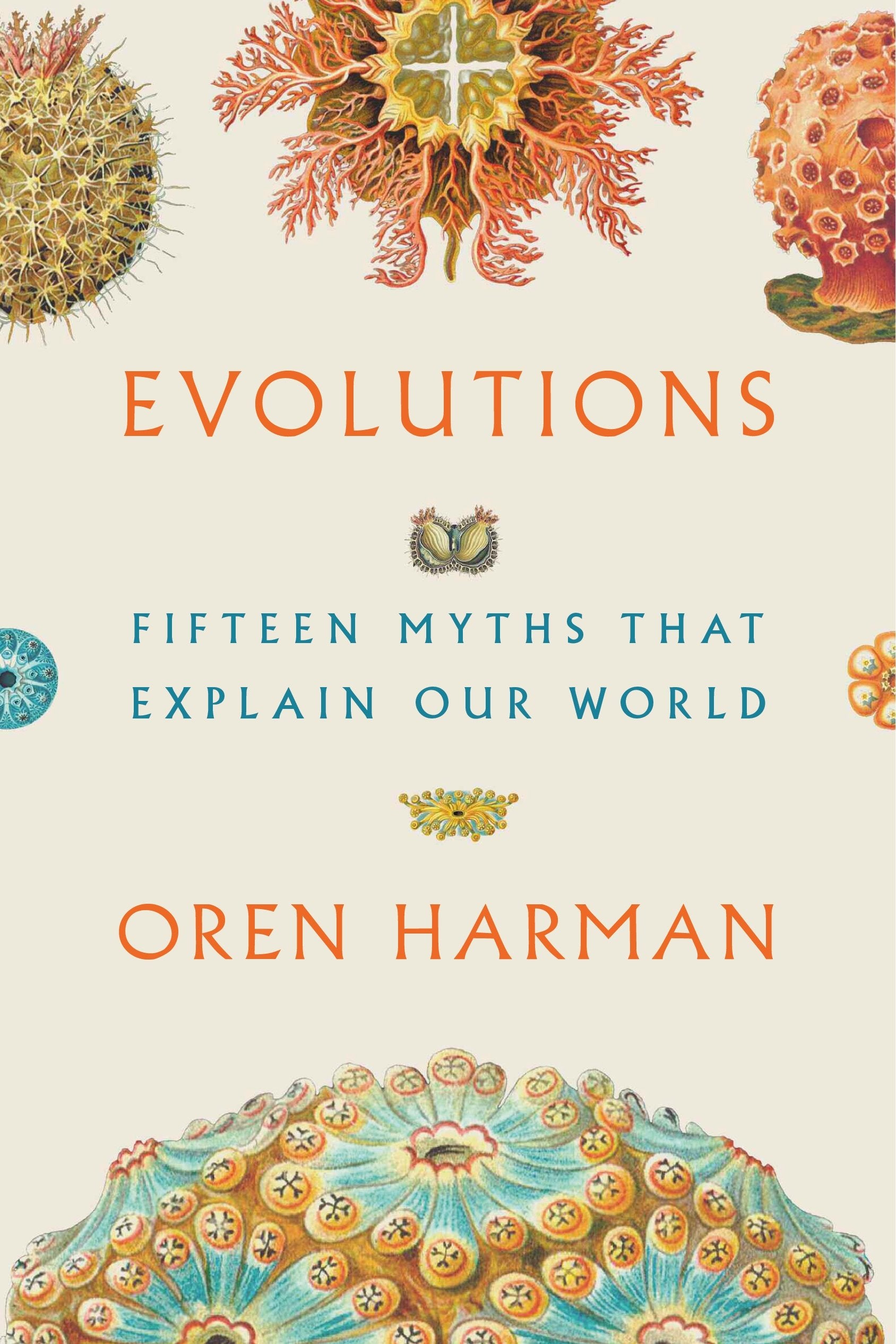 Evolutions: Fifteen Myths That Explain Our World (INTERNATIONAL EDITION) Books