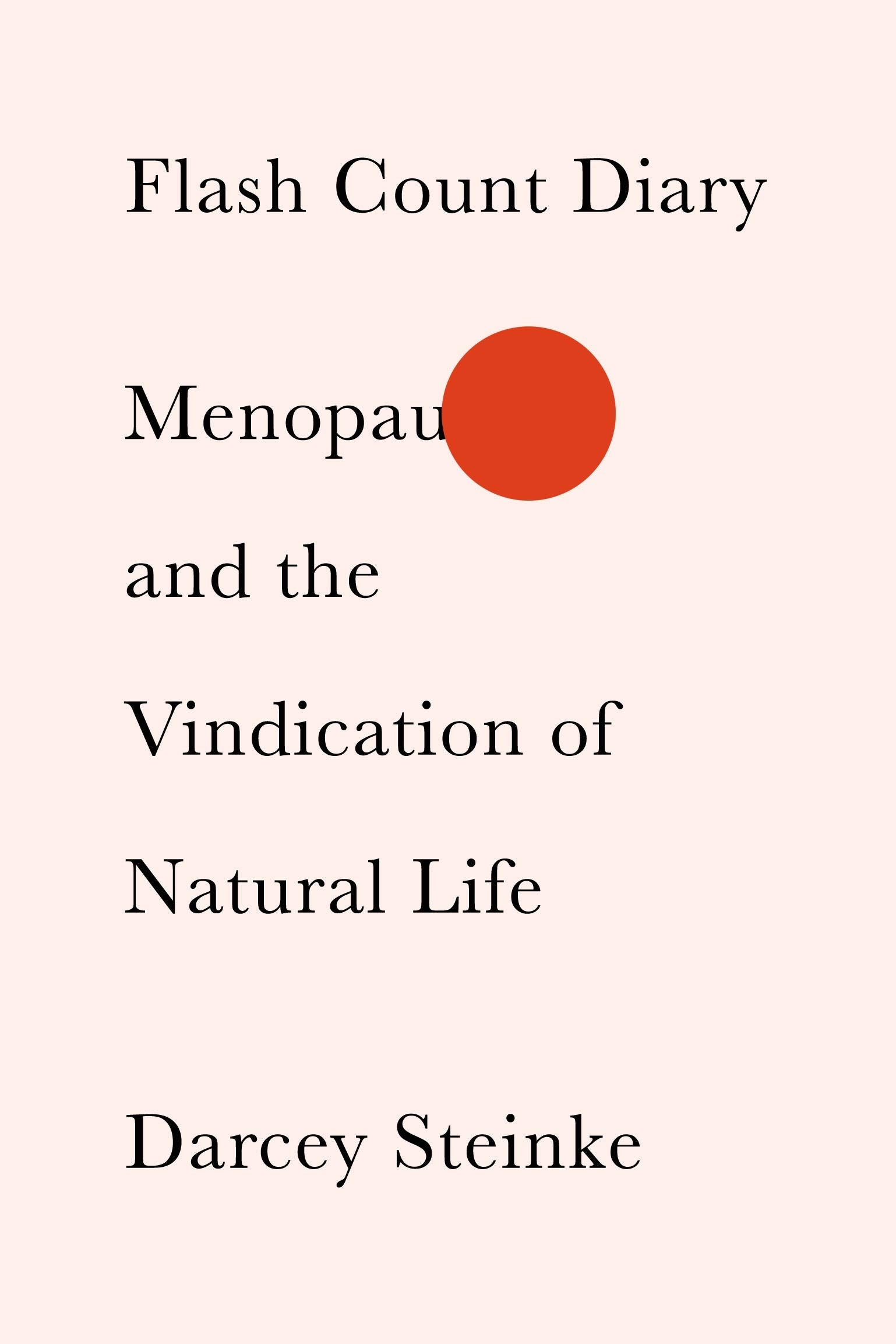 Flash Count Diary: Menopause and the Vindication of Natural Life book