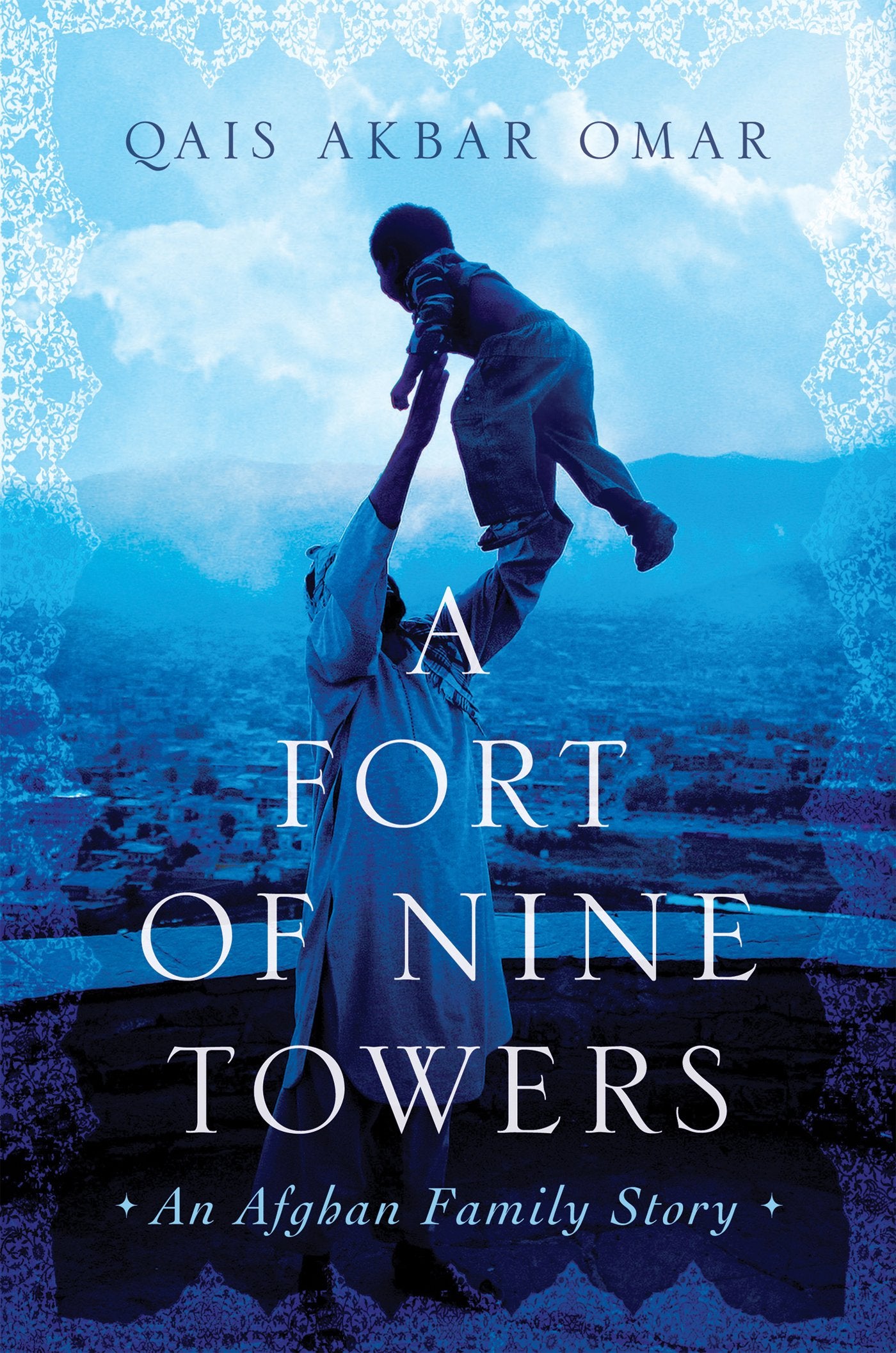 A Fort of Nine Towers: An Afghan Family Story Art & Literature