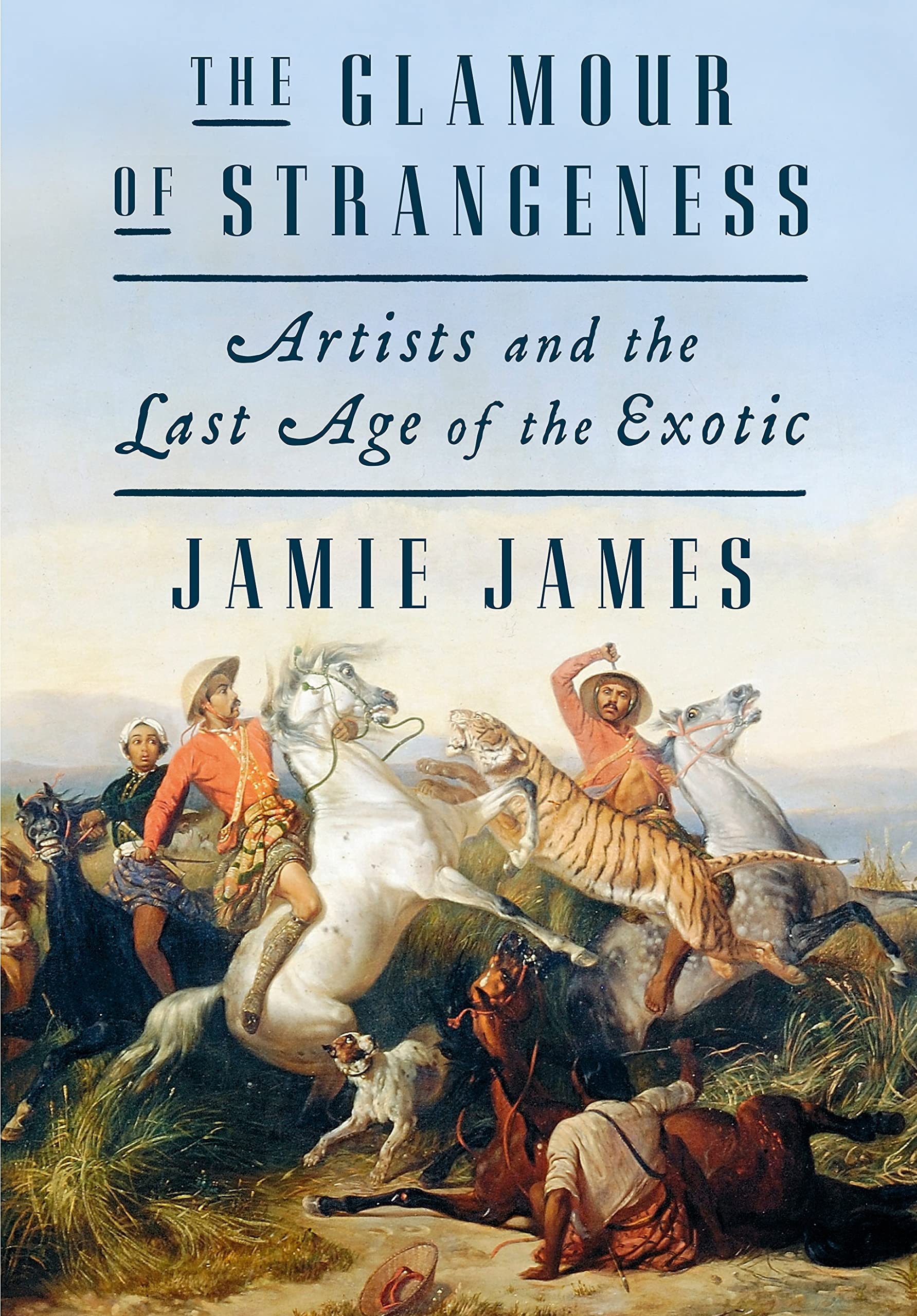 Glamour of Strangeness, The: Artists and the Last Age of the Exotic Art & Literature