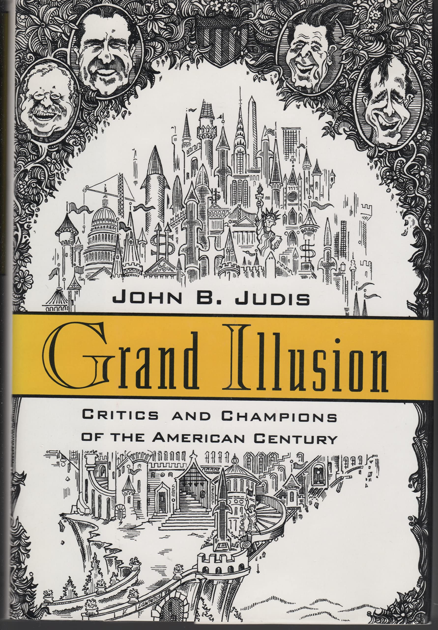 Grand Illusion: Critics and Champions of the American Century book
