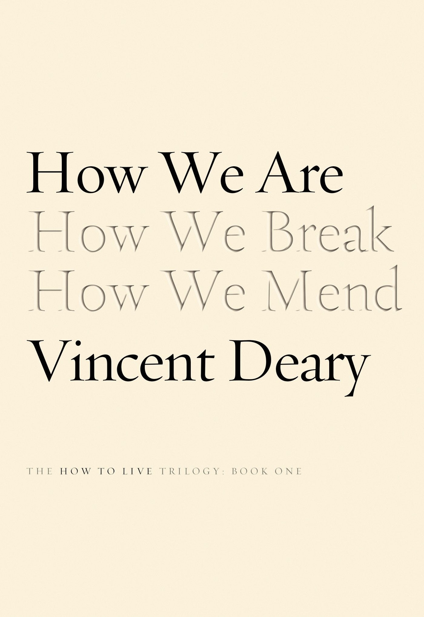 How We Are: Book One of the How to Live Trilogy Medicine