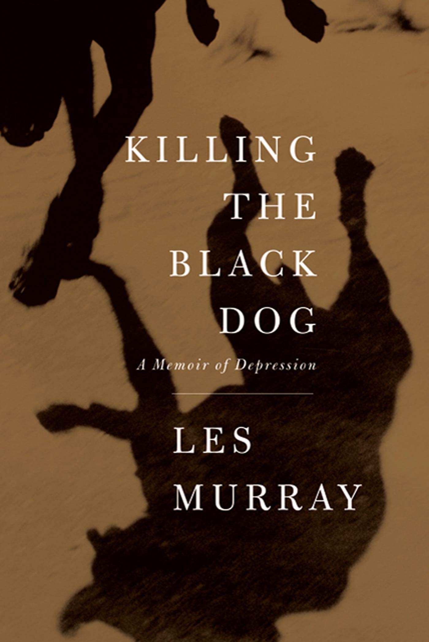 Killing the Black Dog: A Memoir of Depression Poetry