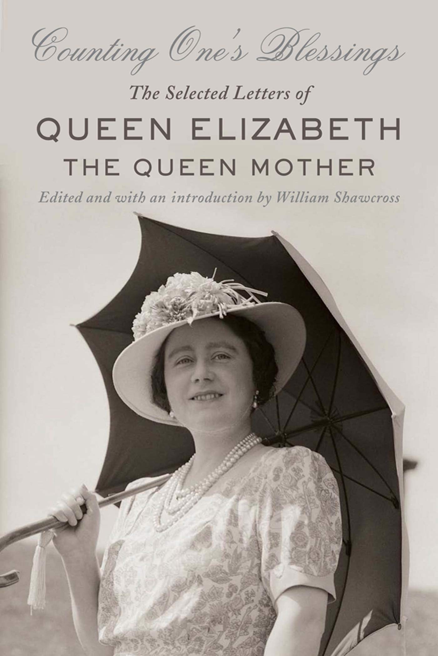 Counting One's Blessings: The Selected Letters of Queen Elizabeth the Queen Mother Contemporary literature