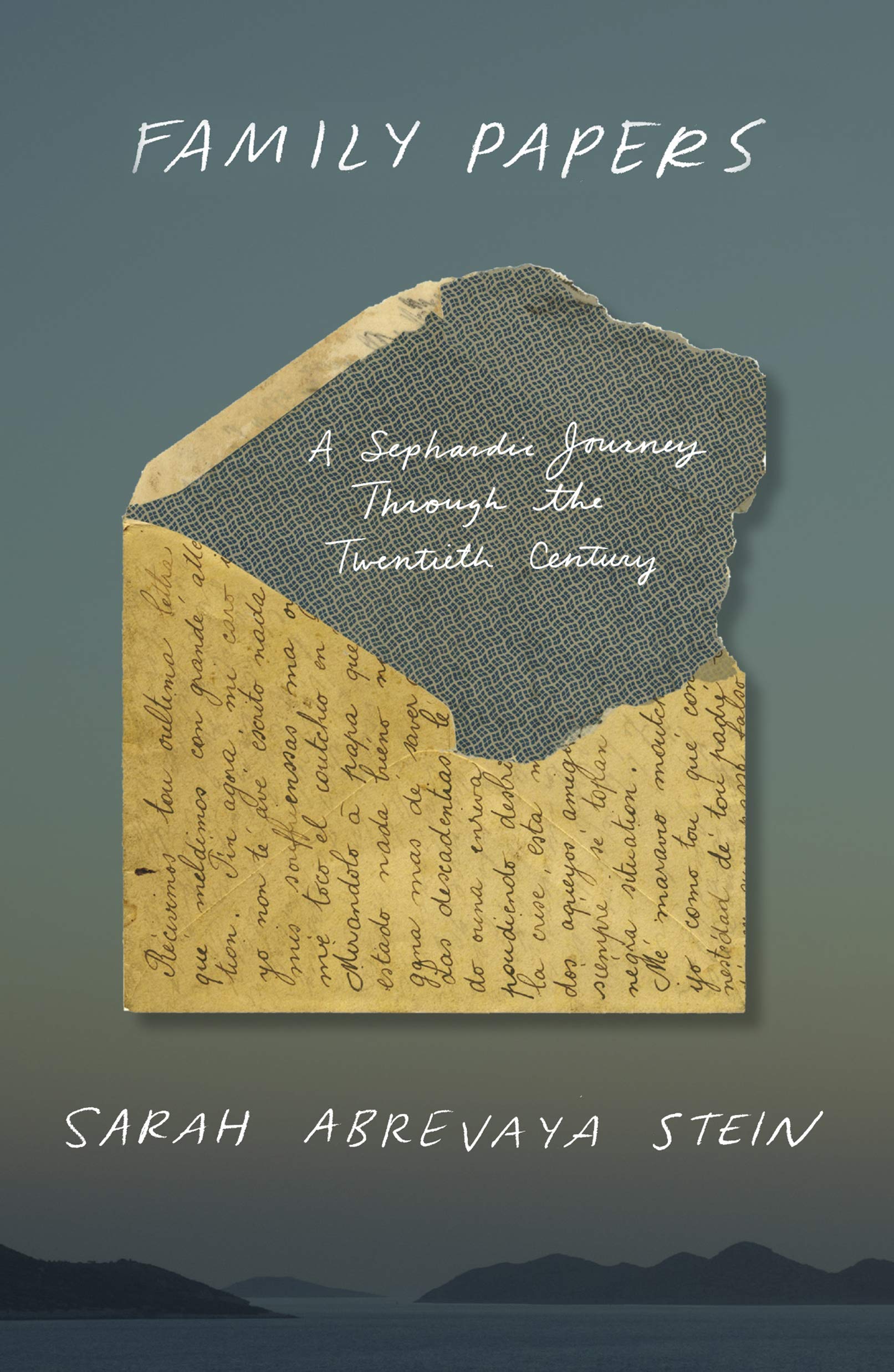 Family Papers: A Sephardic Journey Through the Twentieth Century Social Sciences