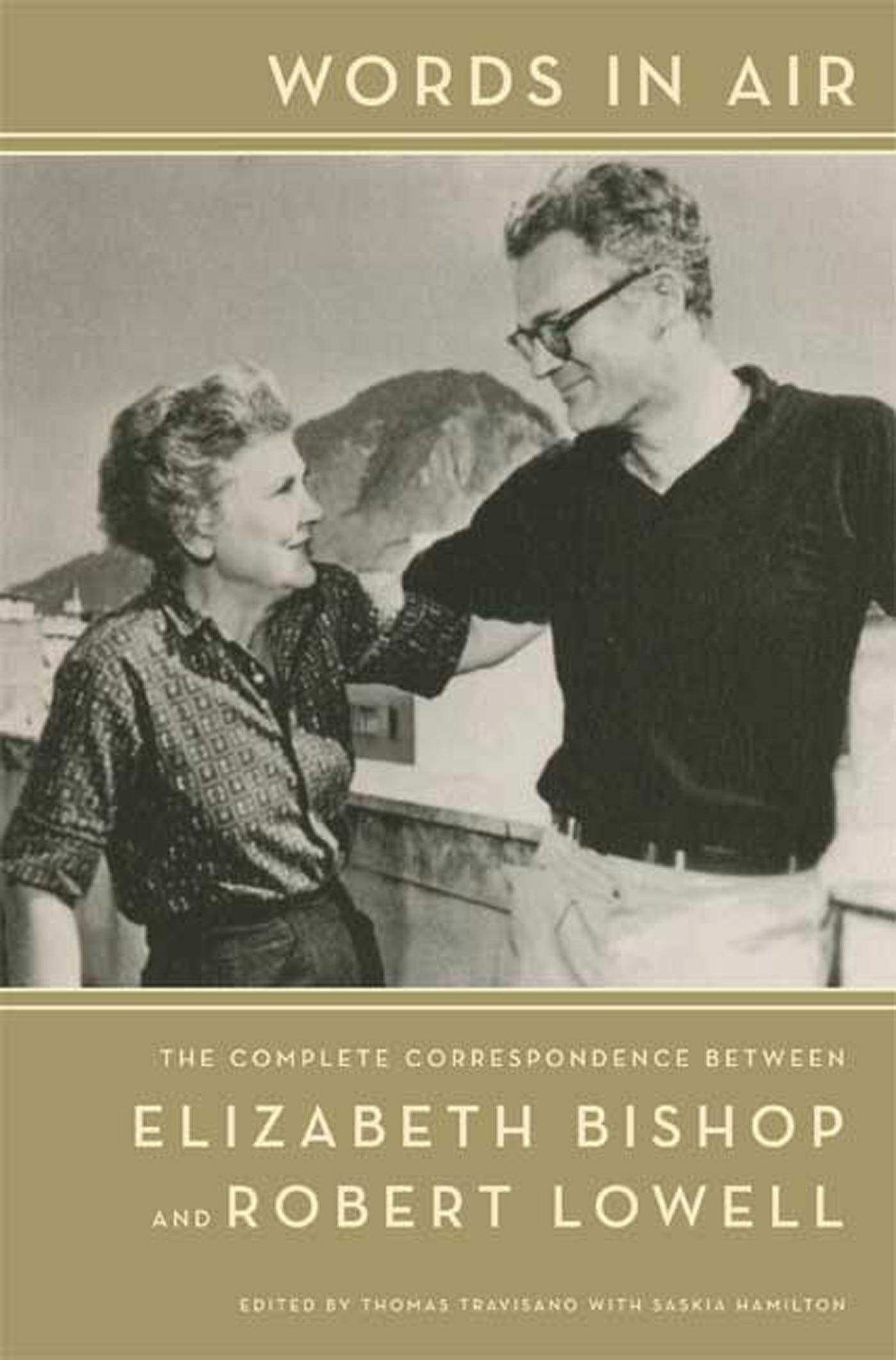 Words in Air: The Complete Correspondence Between Elizabeth Bishop and Robert Lowell Contemporary literature