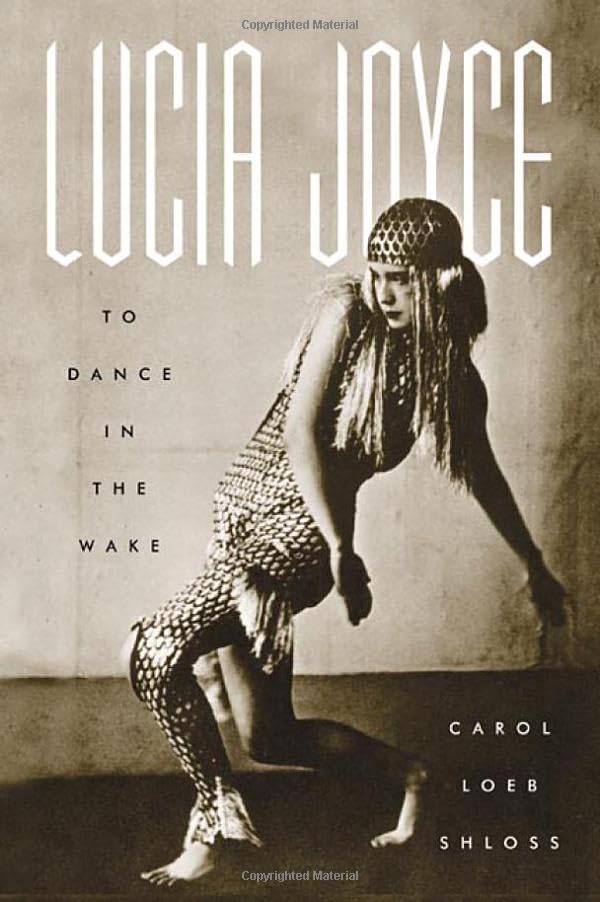 Lucia Joyce: To Dance in the Wake Art & Literature