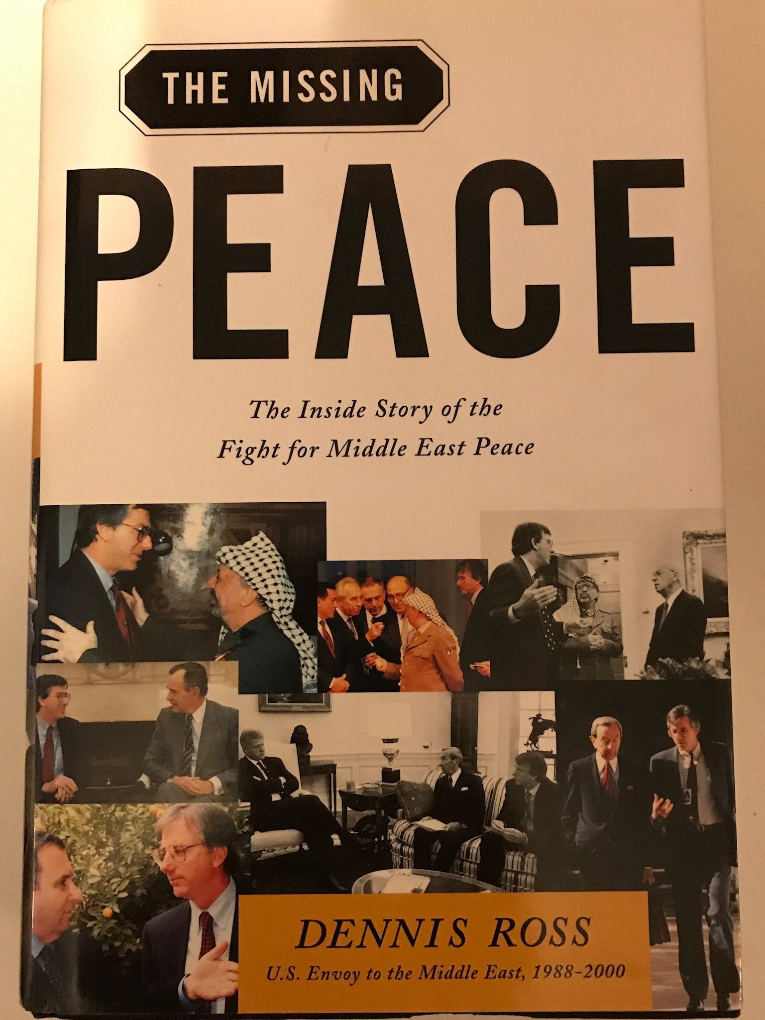 The Missing Peace: The Inside Story of the Fight for Middle East Peace Social Sciences