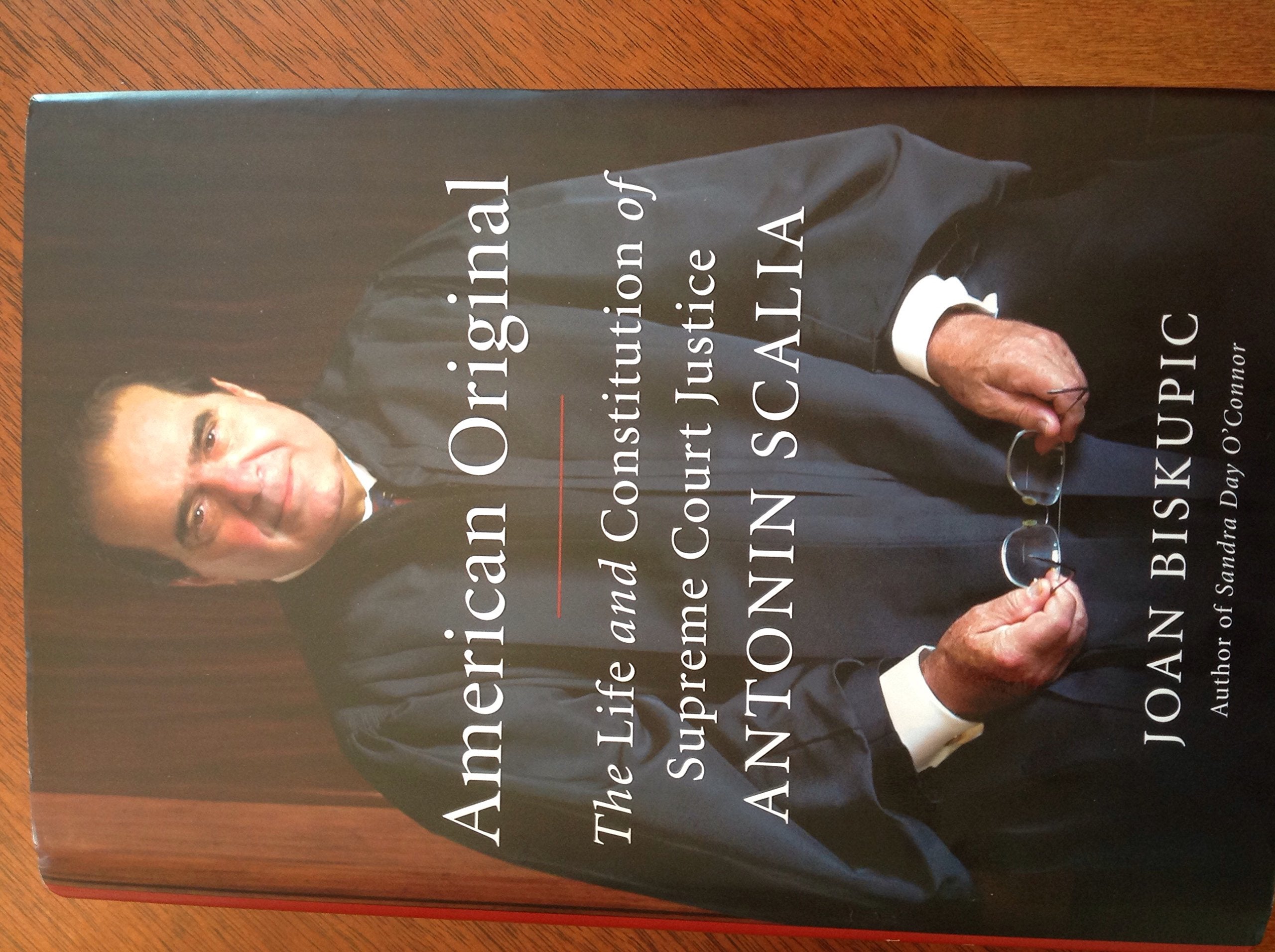 American Original: The Life and Constitution of Supreme Court Justice Antonin Scalia Law
