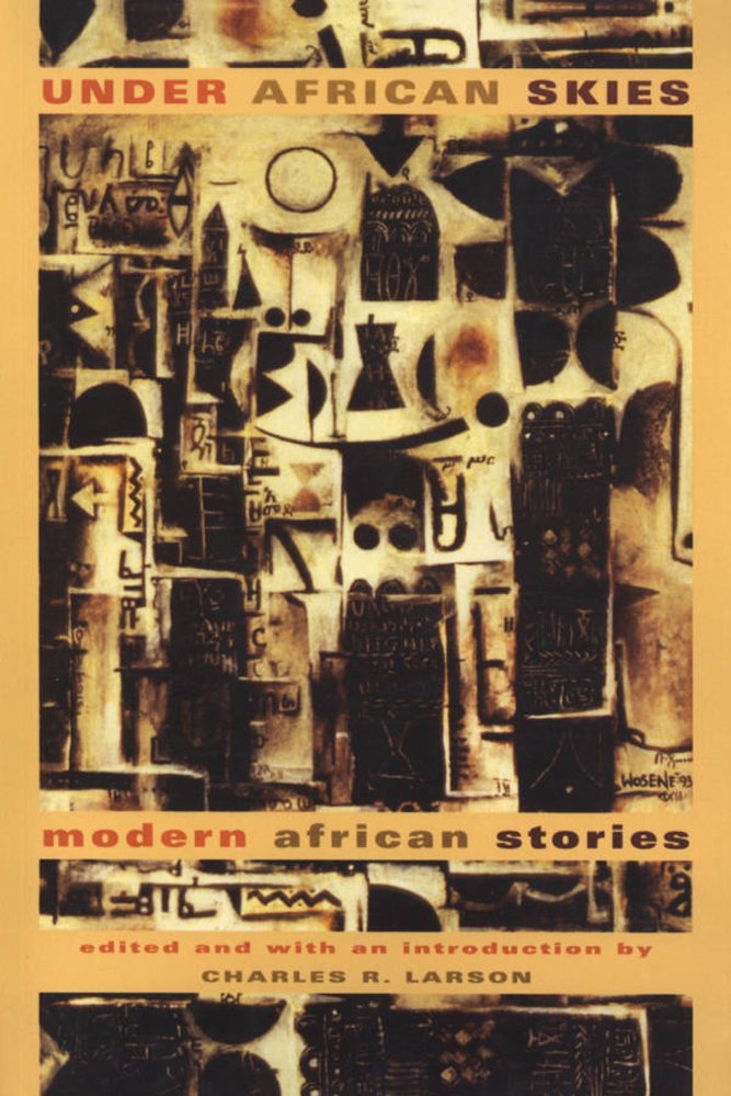 Under African Skies: Modern African Stories Contemporary literature