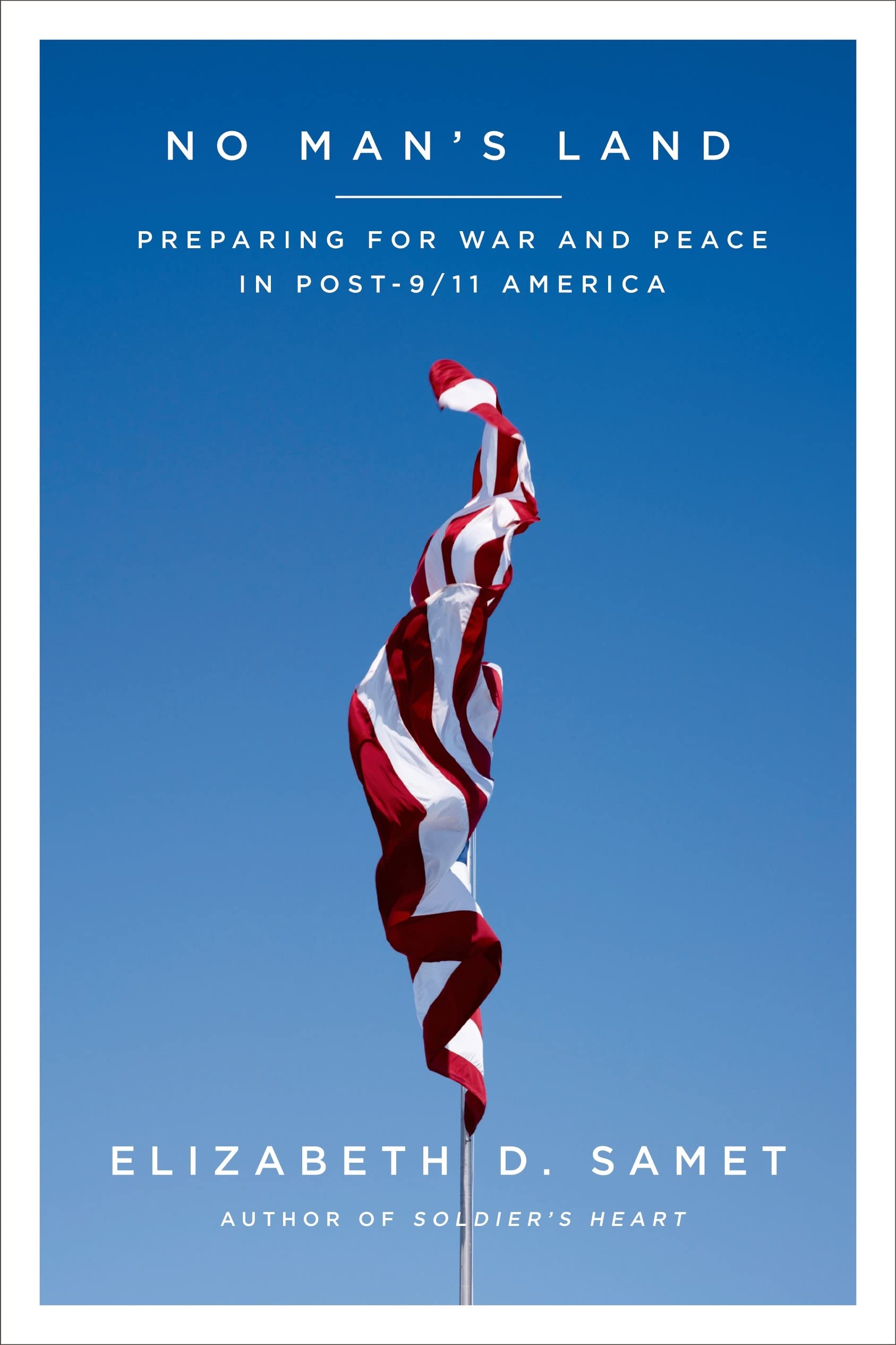 No Man's Land: Preparing for War and Peace in Post-9/11 America Social Sciences