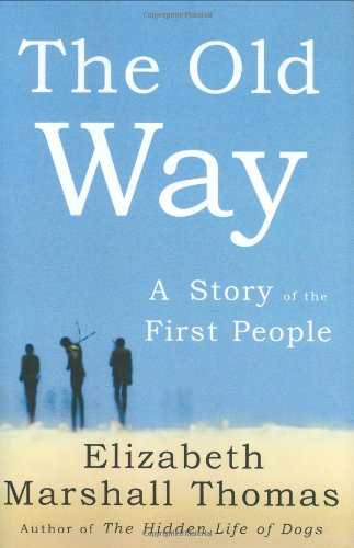 The Old Way: A Story of the First People Social Sciences