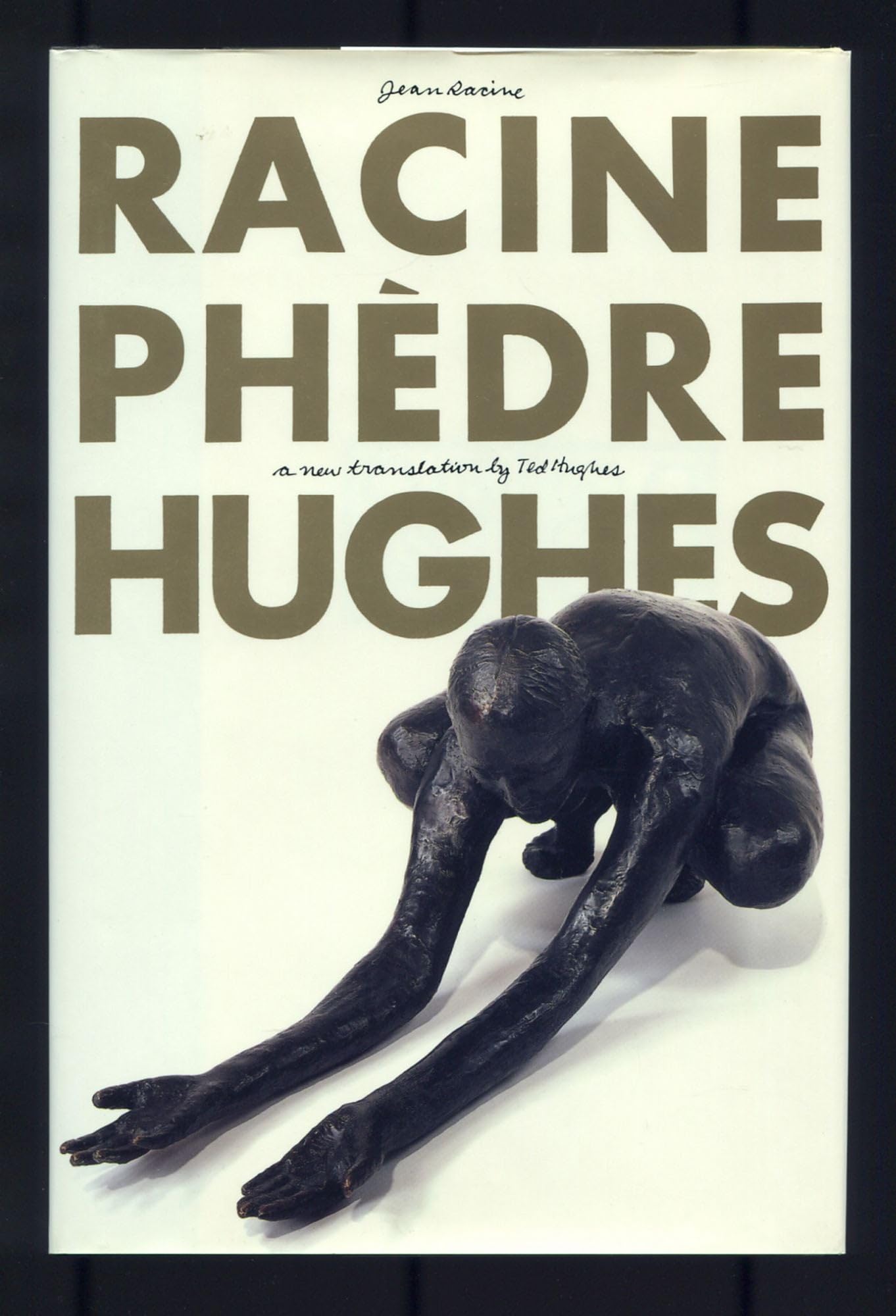 Phedre: A New Translation by Ted Hughes Poetry
