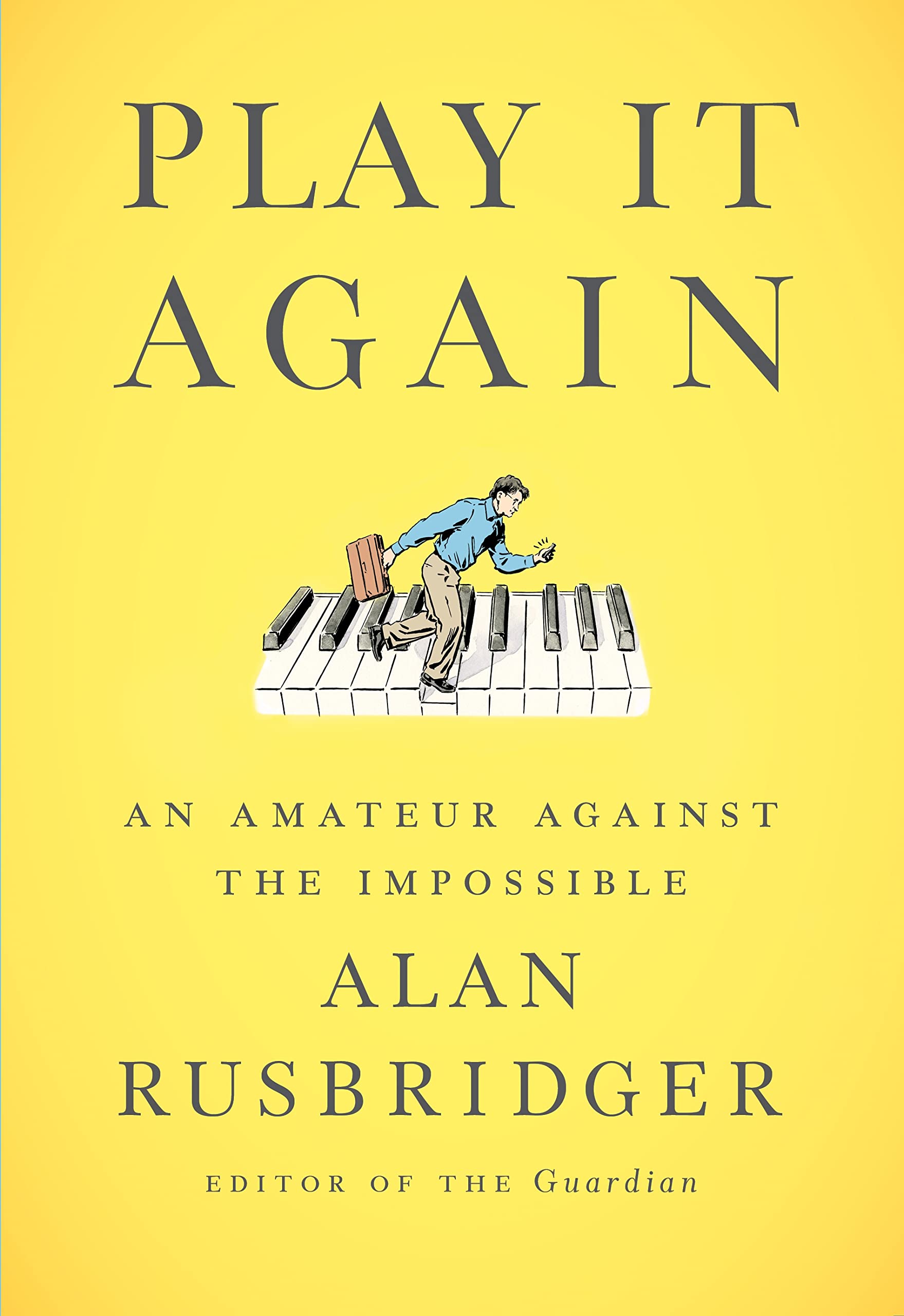 Play It Again: An Amateur Against the Impossible book