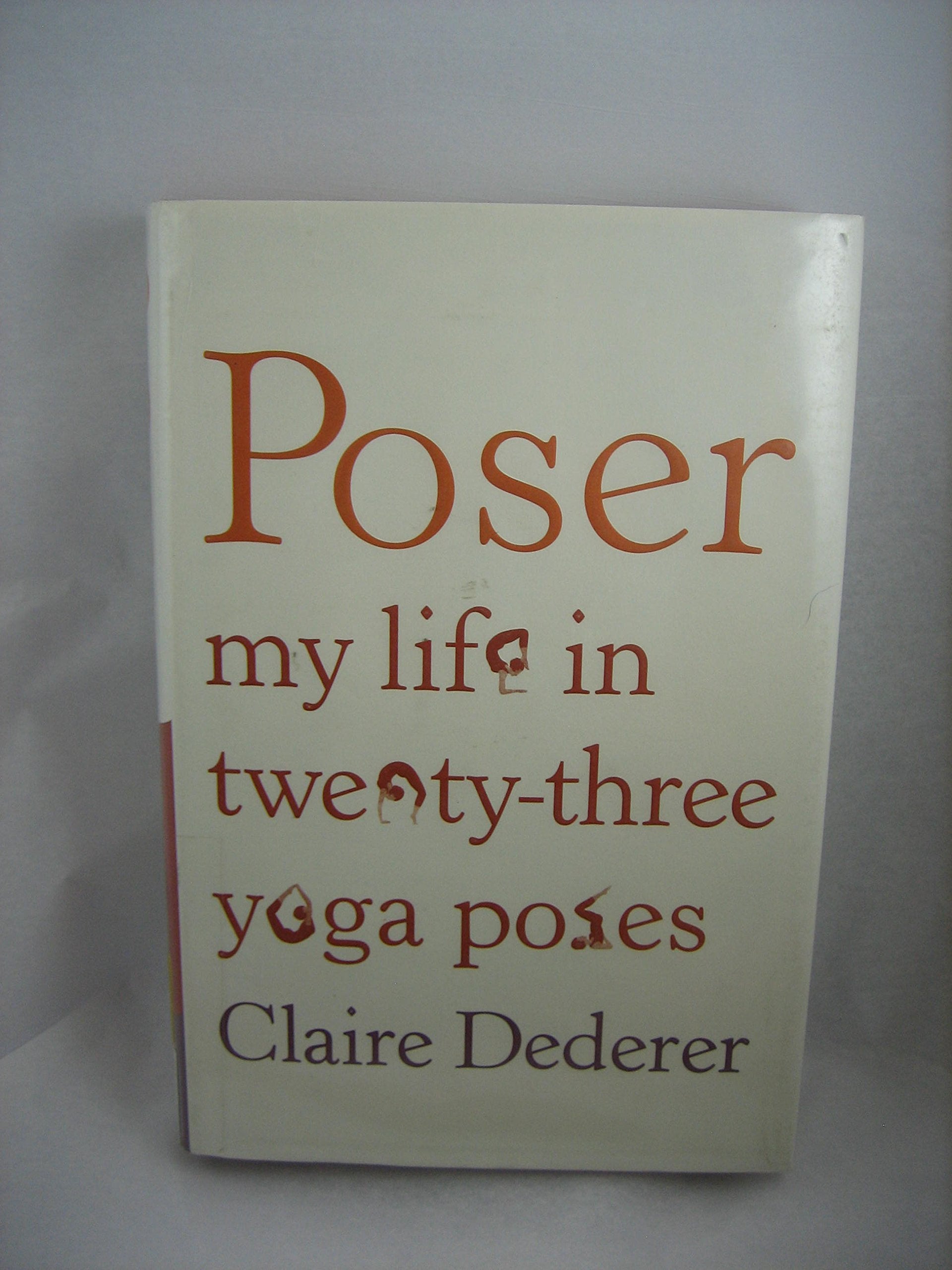 Poser: My Life in Twenty-Three Yoga Poses Inspiring women