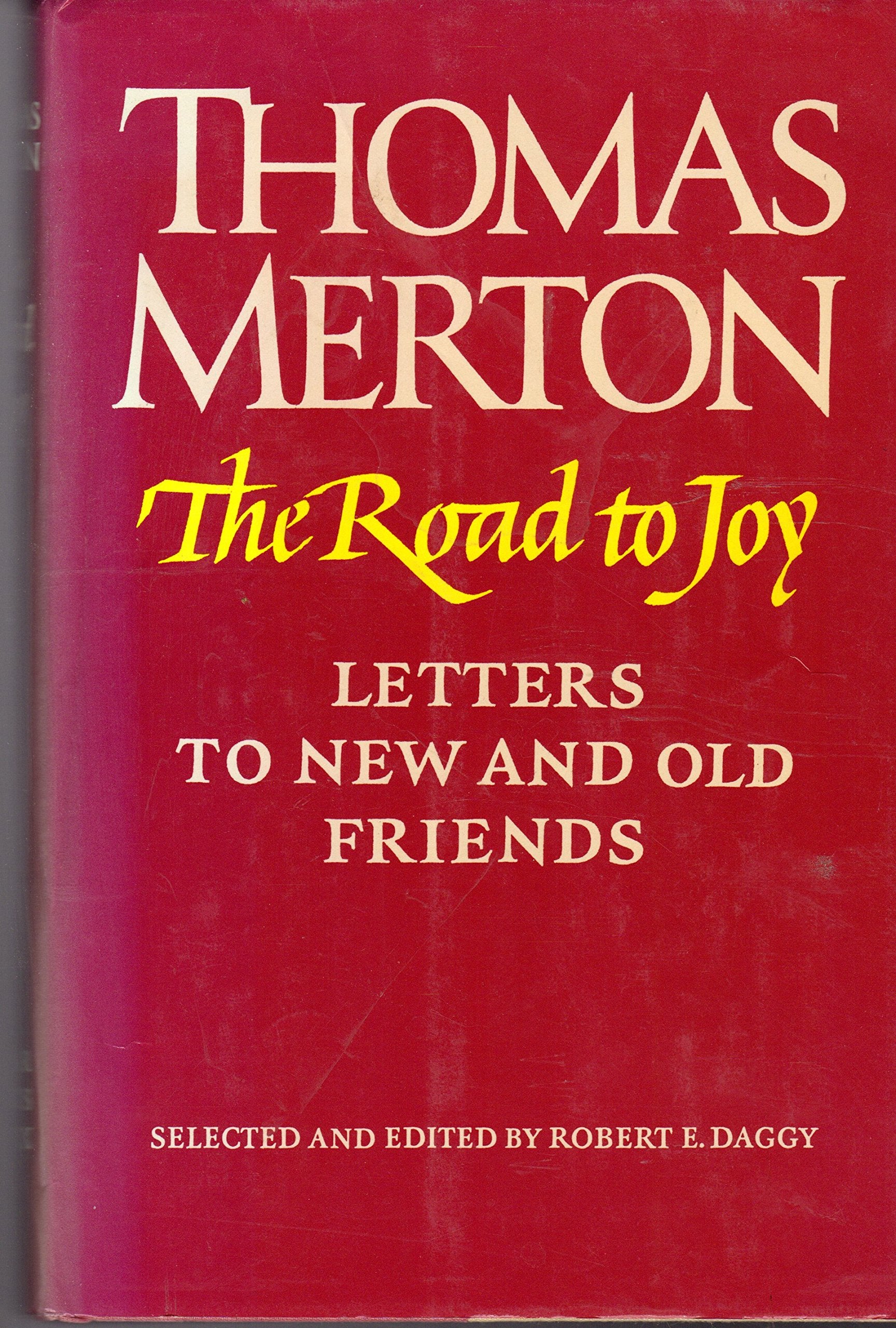 The Road to Joy: The Letters of Thomas Merton to New and Old Friends Politics & Society