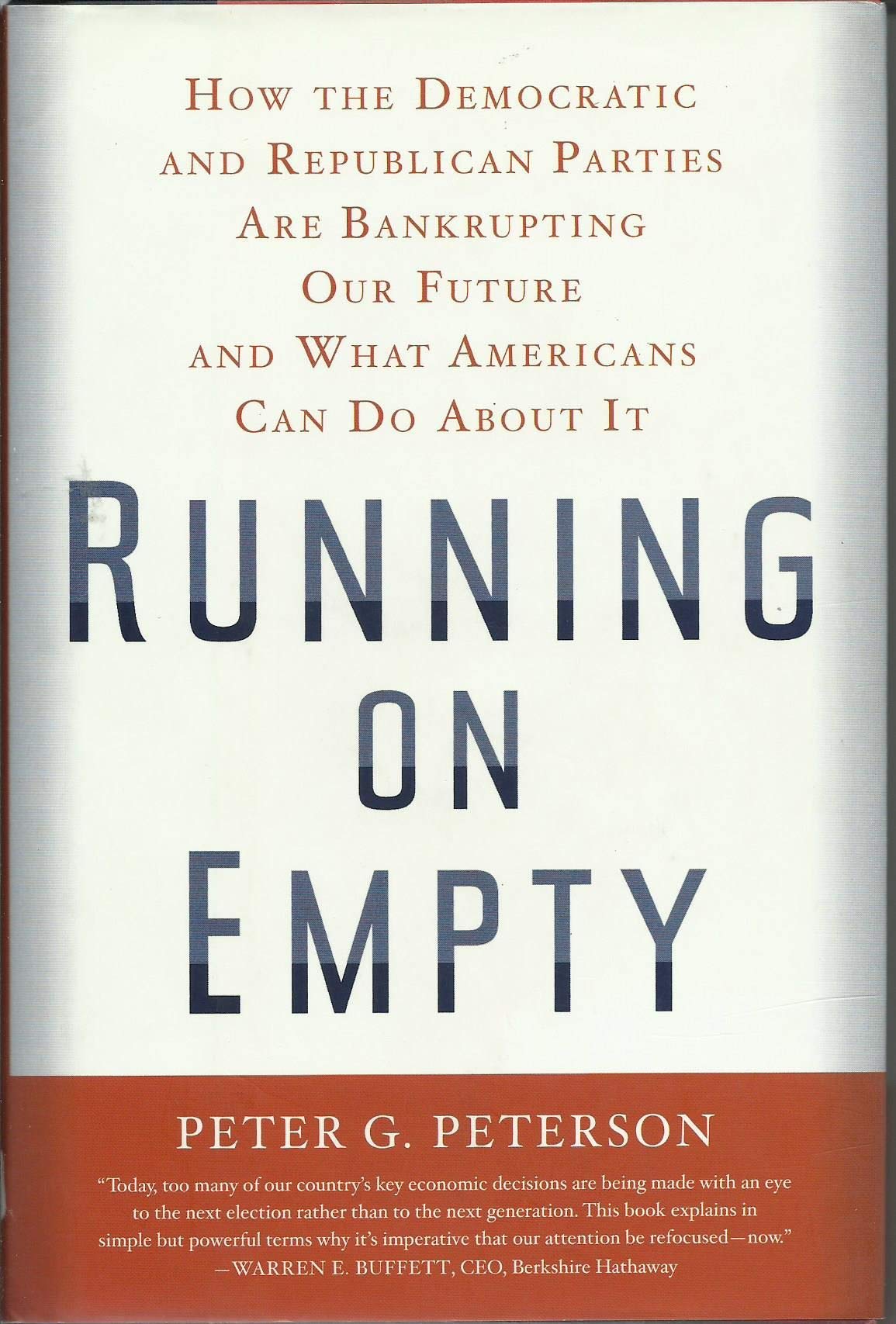 Running on Empty: How the Democratic and Republican Parties Are Bankrupting Our Future and What Americans Can Do About It Social Sciences