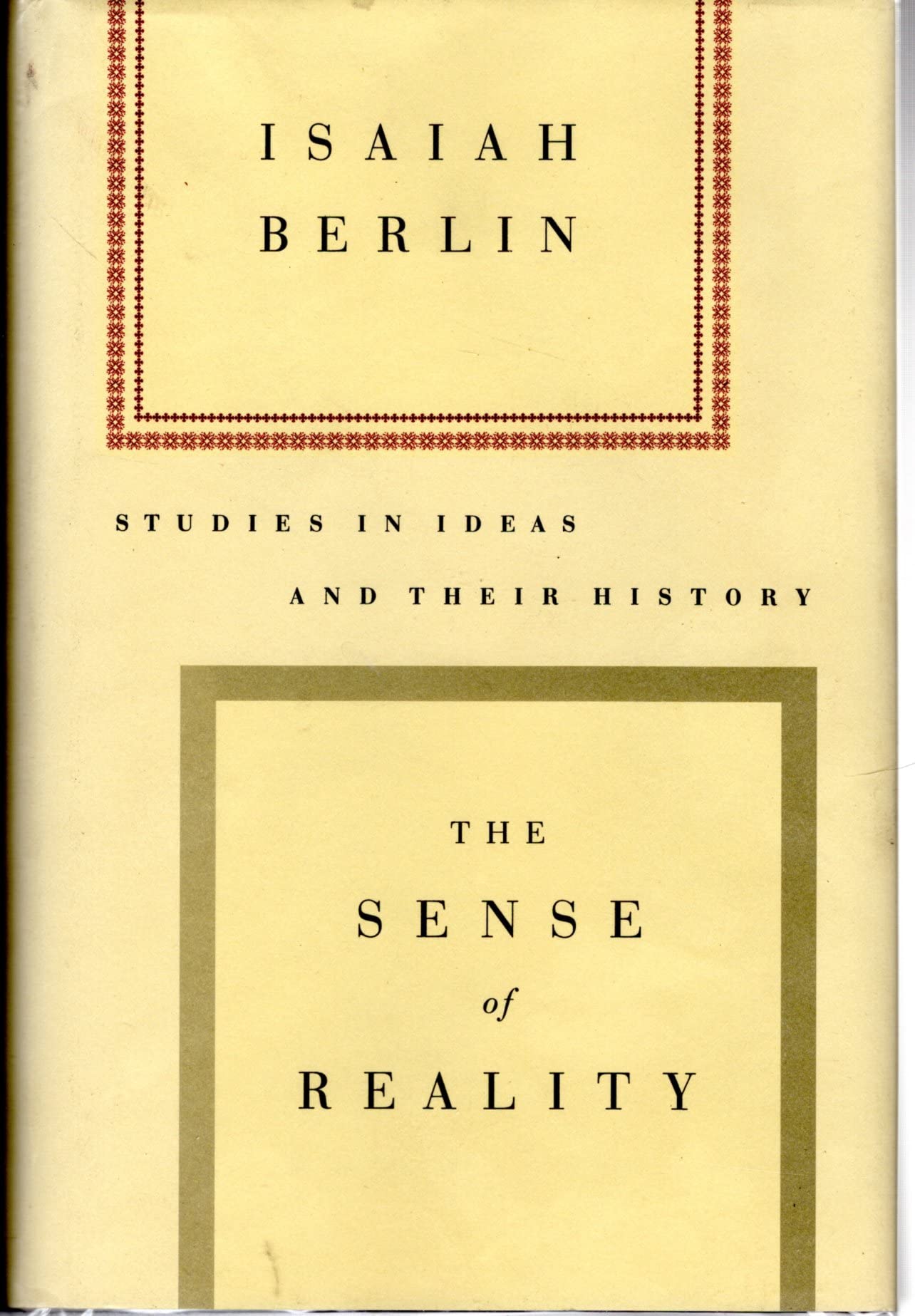 The Sense of Reality: Studies in Ideas and Their History Philosophy