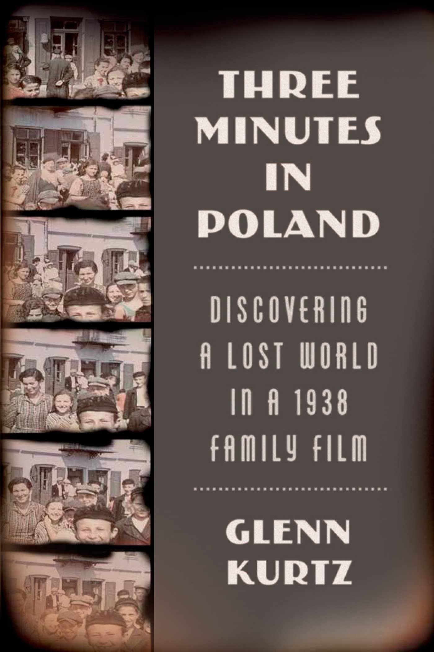 Three Minutes in Poland: Discovering a Lost World in a 1938 Family Film Religion & Esotericism