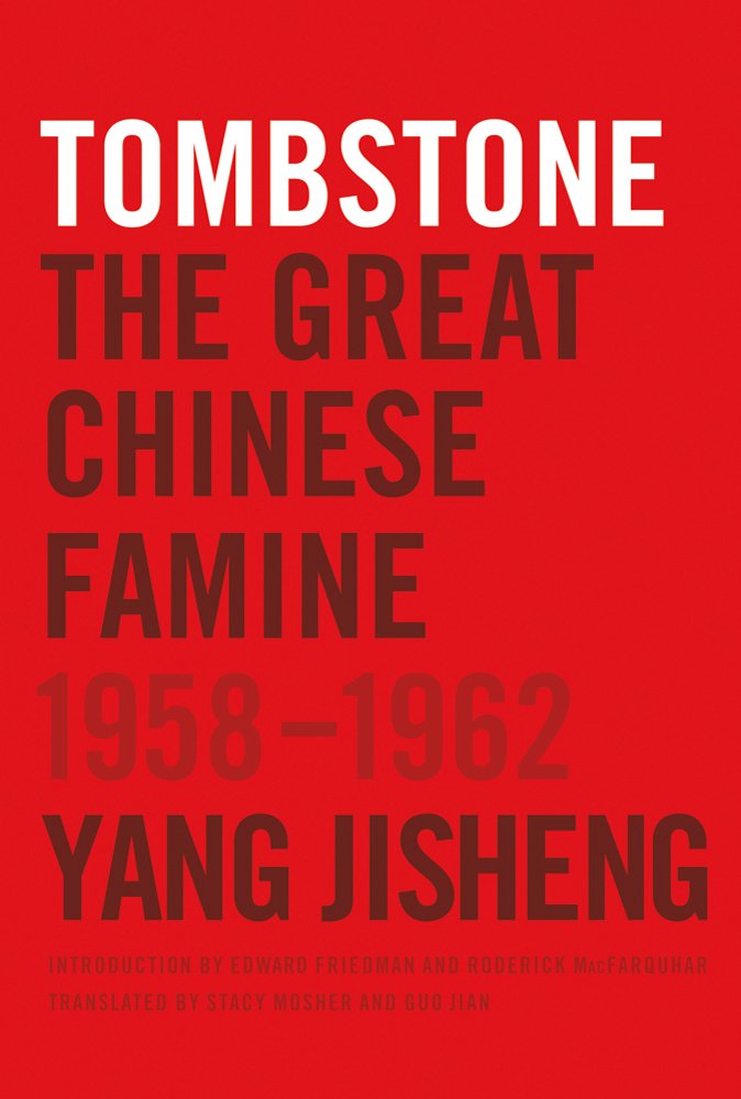 Tombstone: The Great Chinese Famine, 1958-1962 Social Sciences