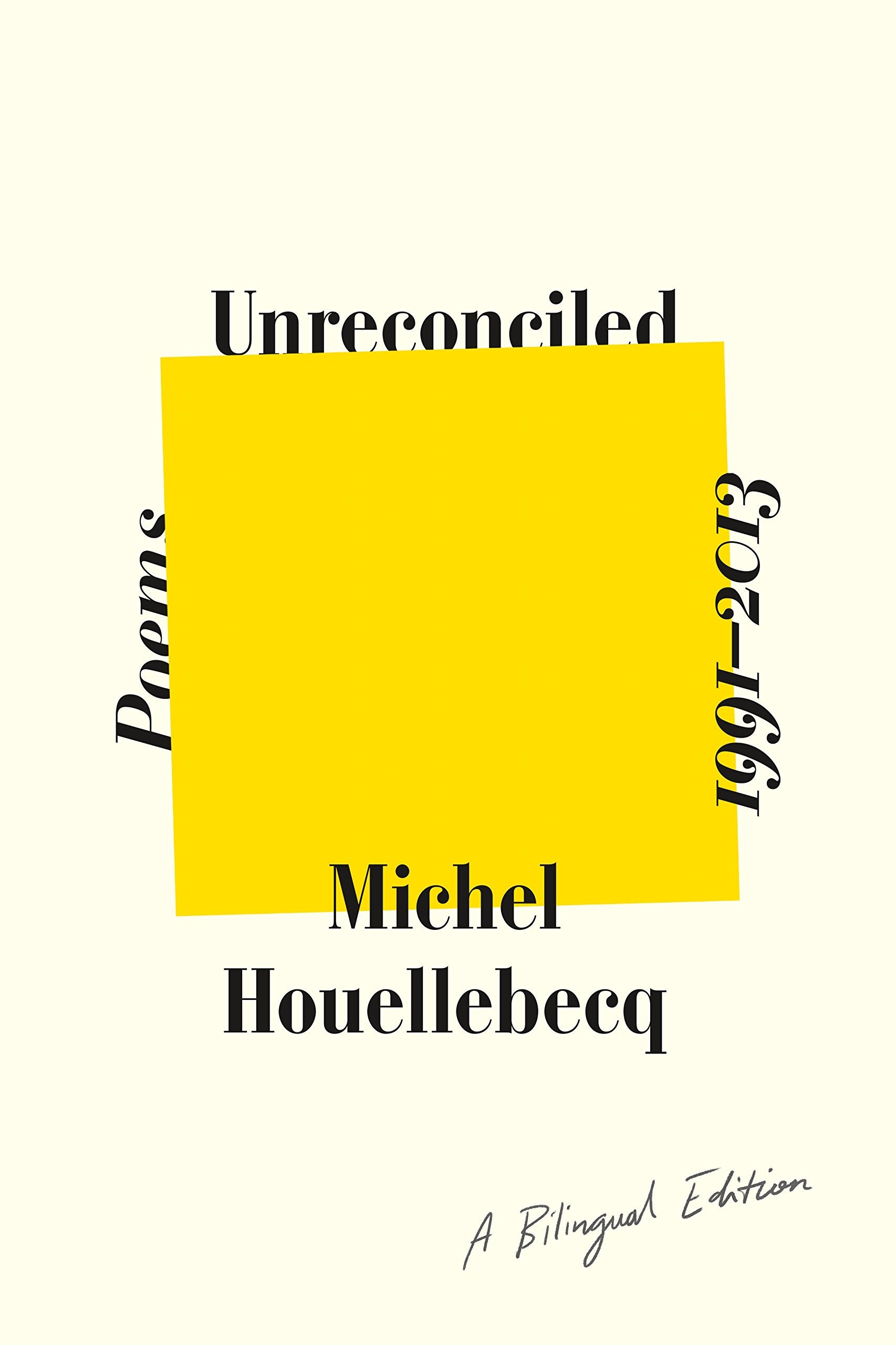 Unreconciled: Poems 1991-2013; A Bilingual Edition Poetry