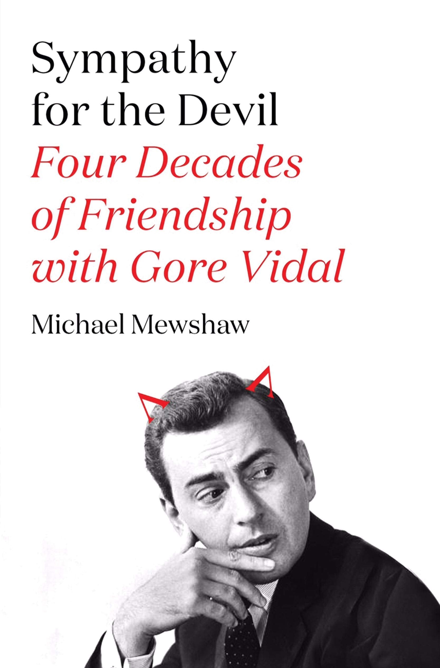 Sympathy for the Devil: Four Decades of Friendship With Gore Vidal Contemporary literature