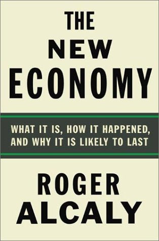 The New Economy: What It Is, How It Happened, and Why It Is Likely to Last book