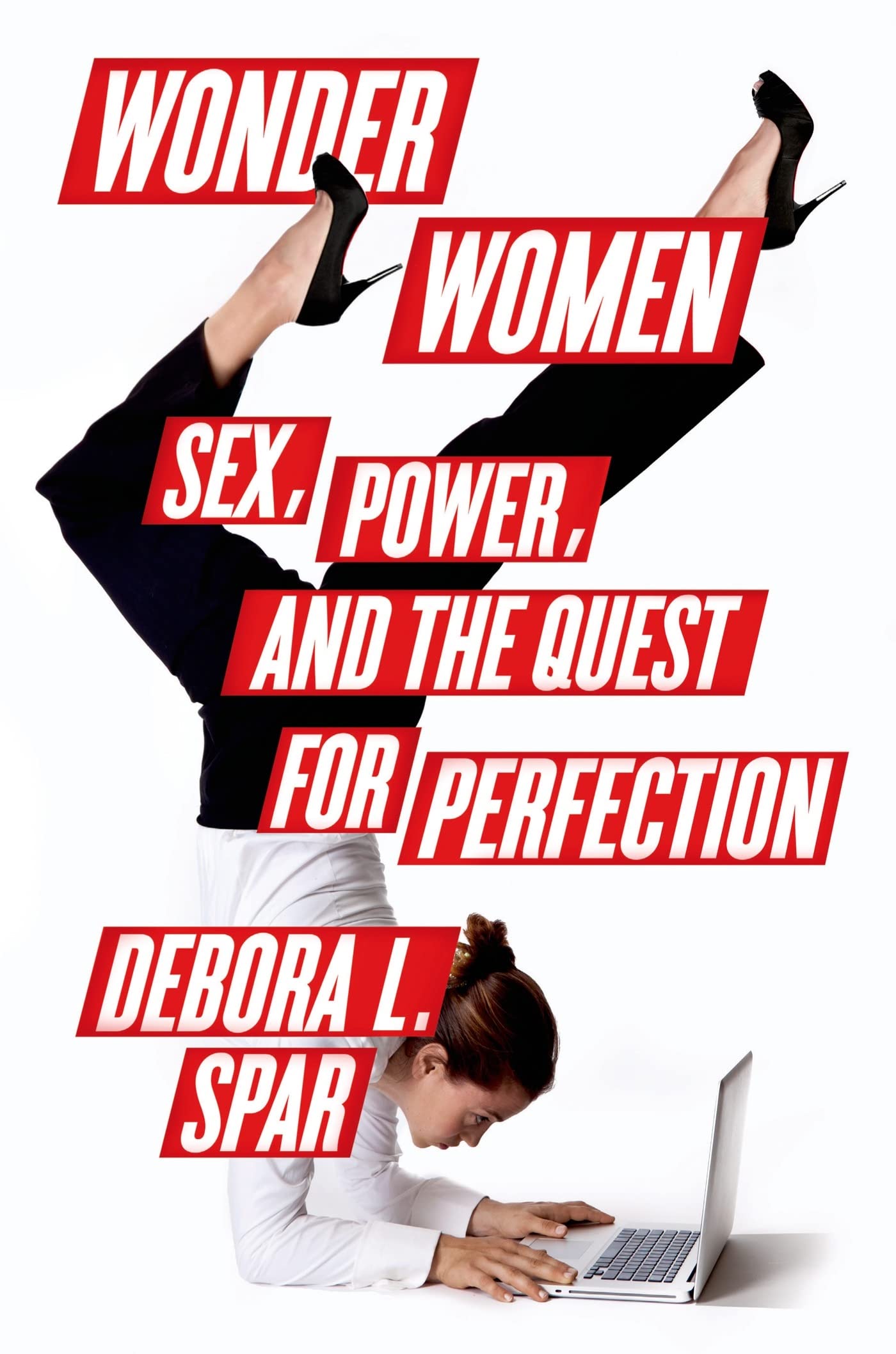 Wonder Women: Sex, Power, and the Quest for Perfection Books