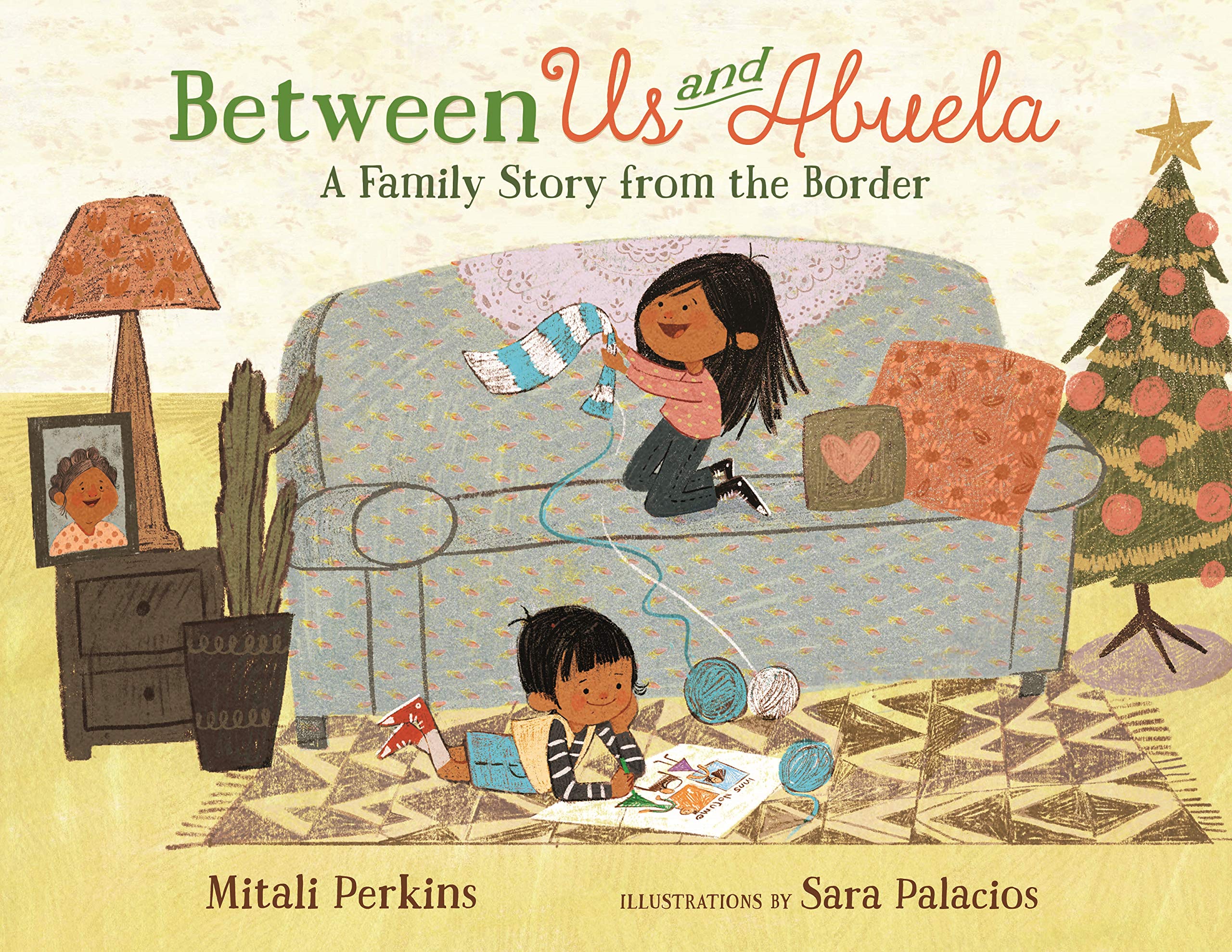 Between Us and Abuela: A Family Story from the Border (Between Books) Non-fiction