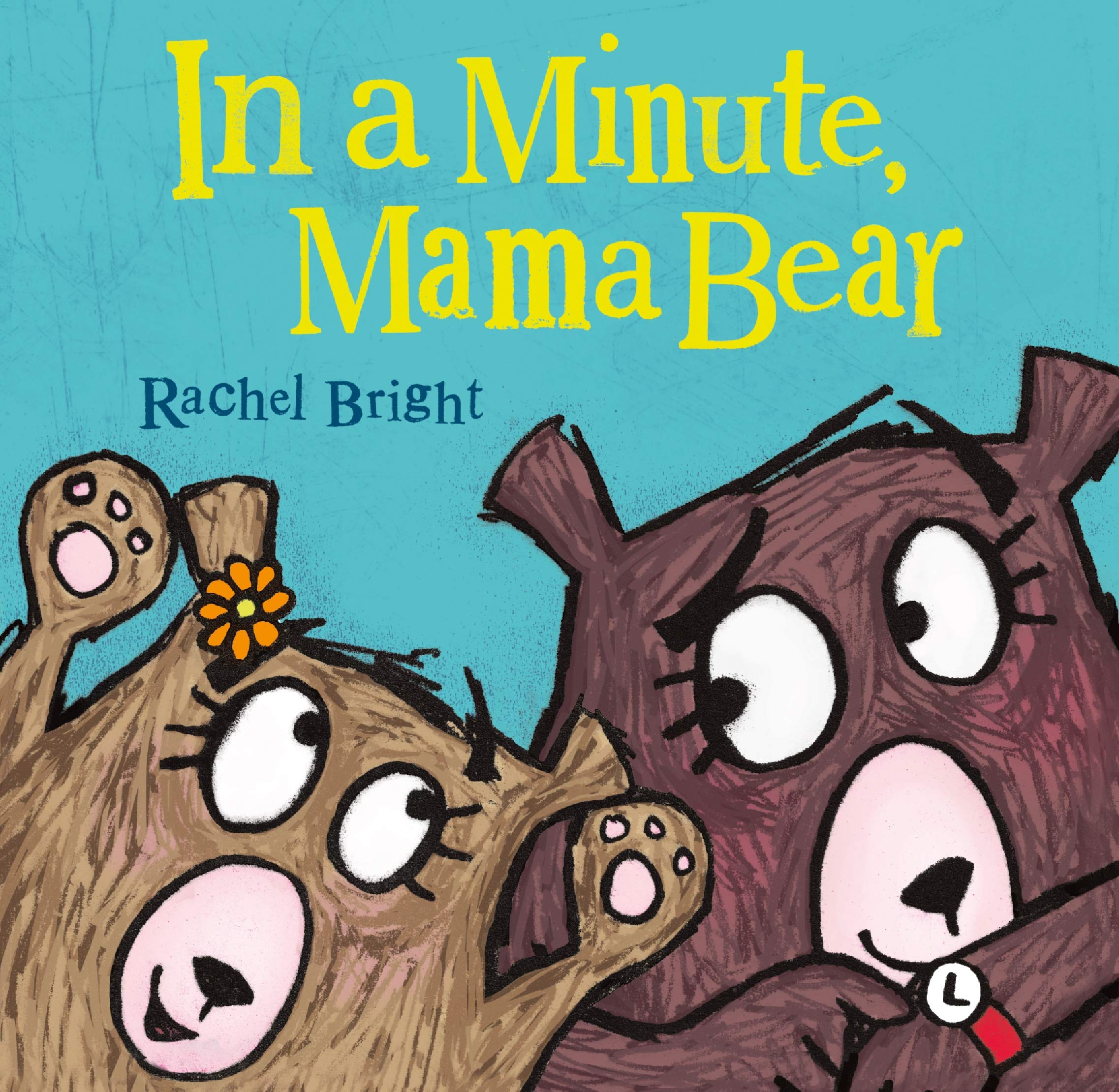 In a Minute, Mama Bear (Mama and Bella Bear) Novels & Short Stories