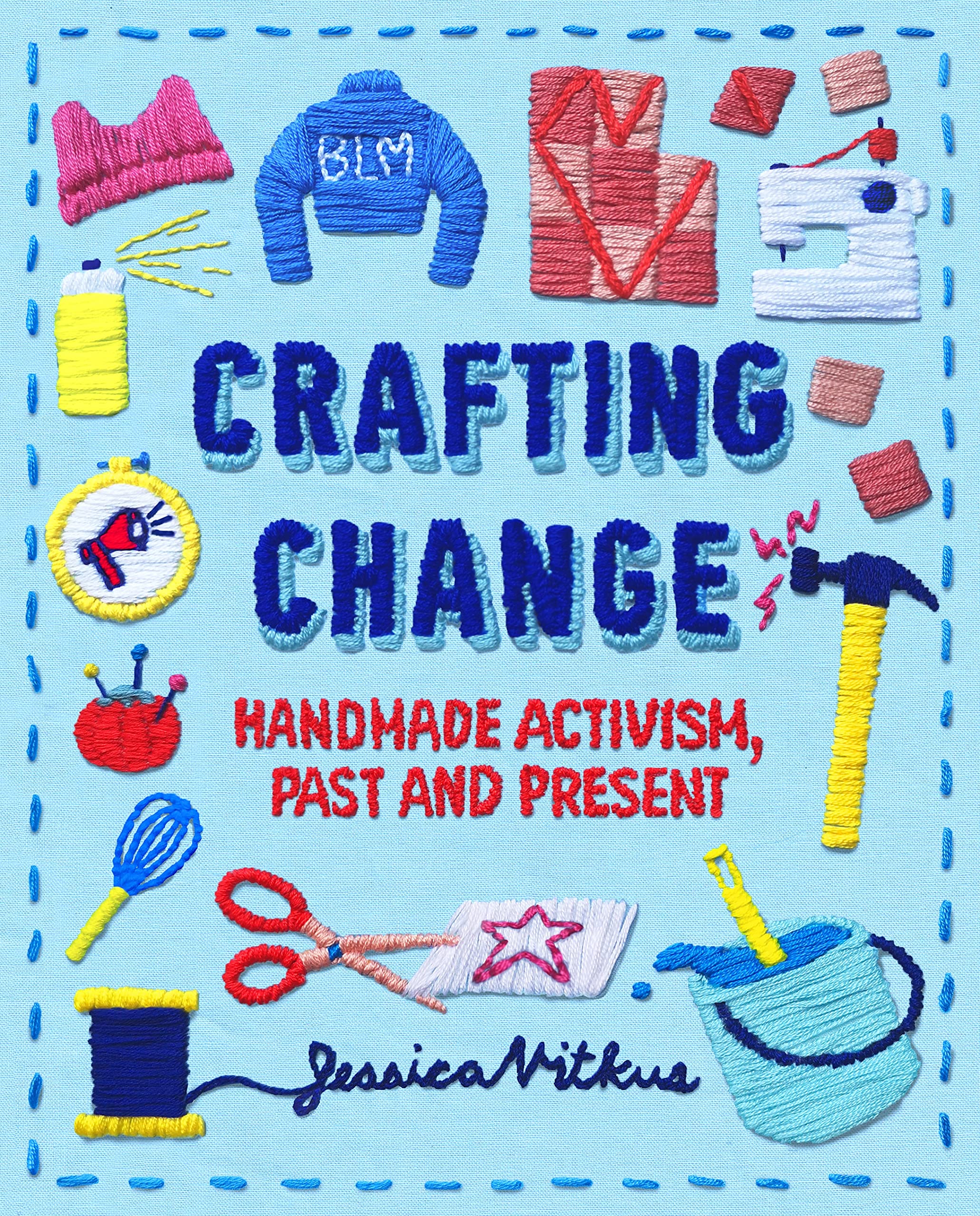 Crafting Change: Handmade Activism, Past and Present Education