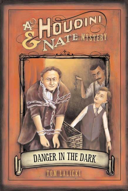 Danger in the Dark: A Houdini & Nate Mystery book