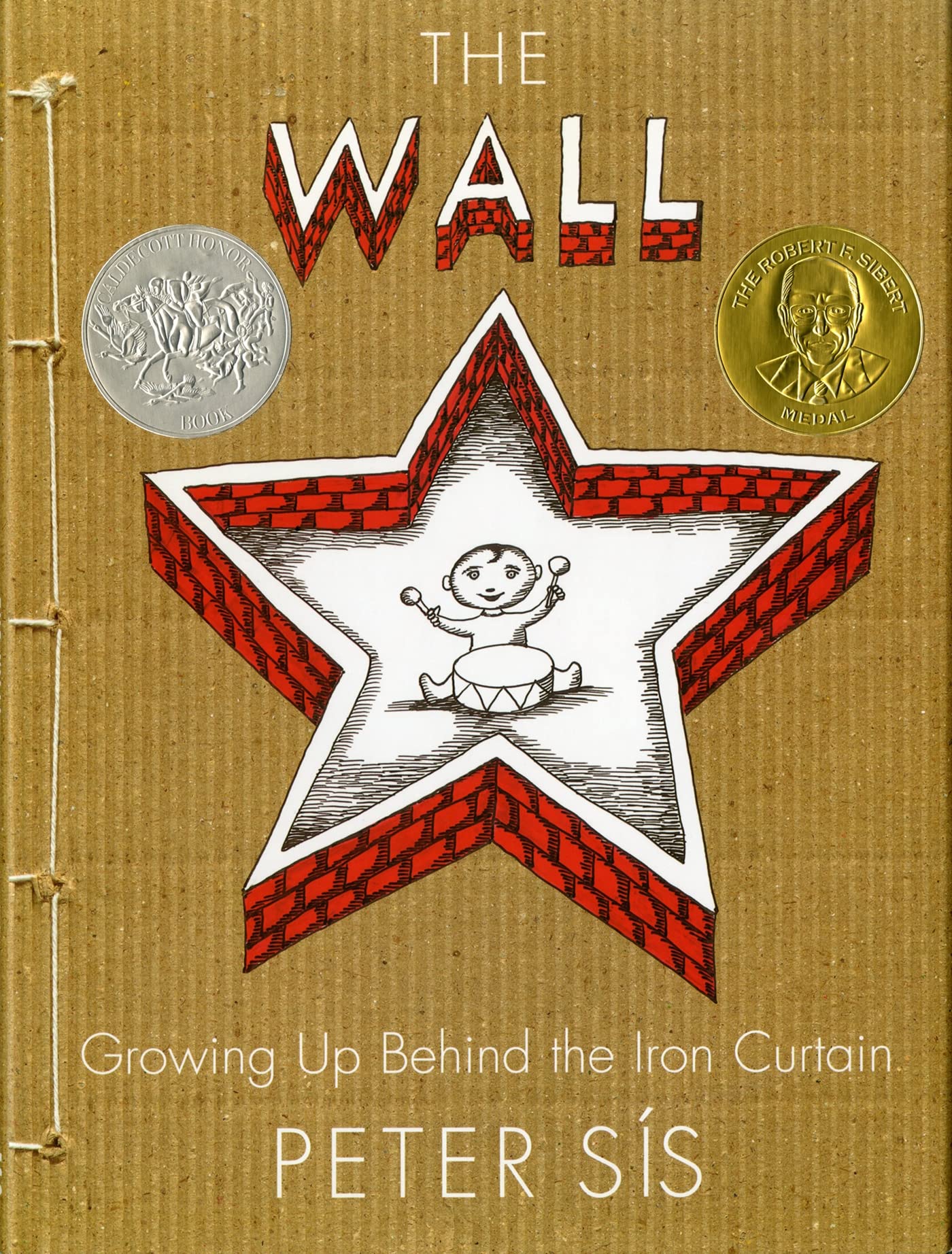 The Wall: Growing Up Behind the Iron Curtain (Caldecott Honor Book) Non-fiction