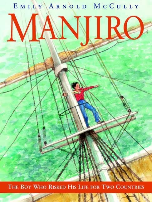 Manjiro: The Boy Who Risked His Life for Two Countries Non-fiction