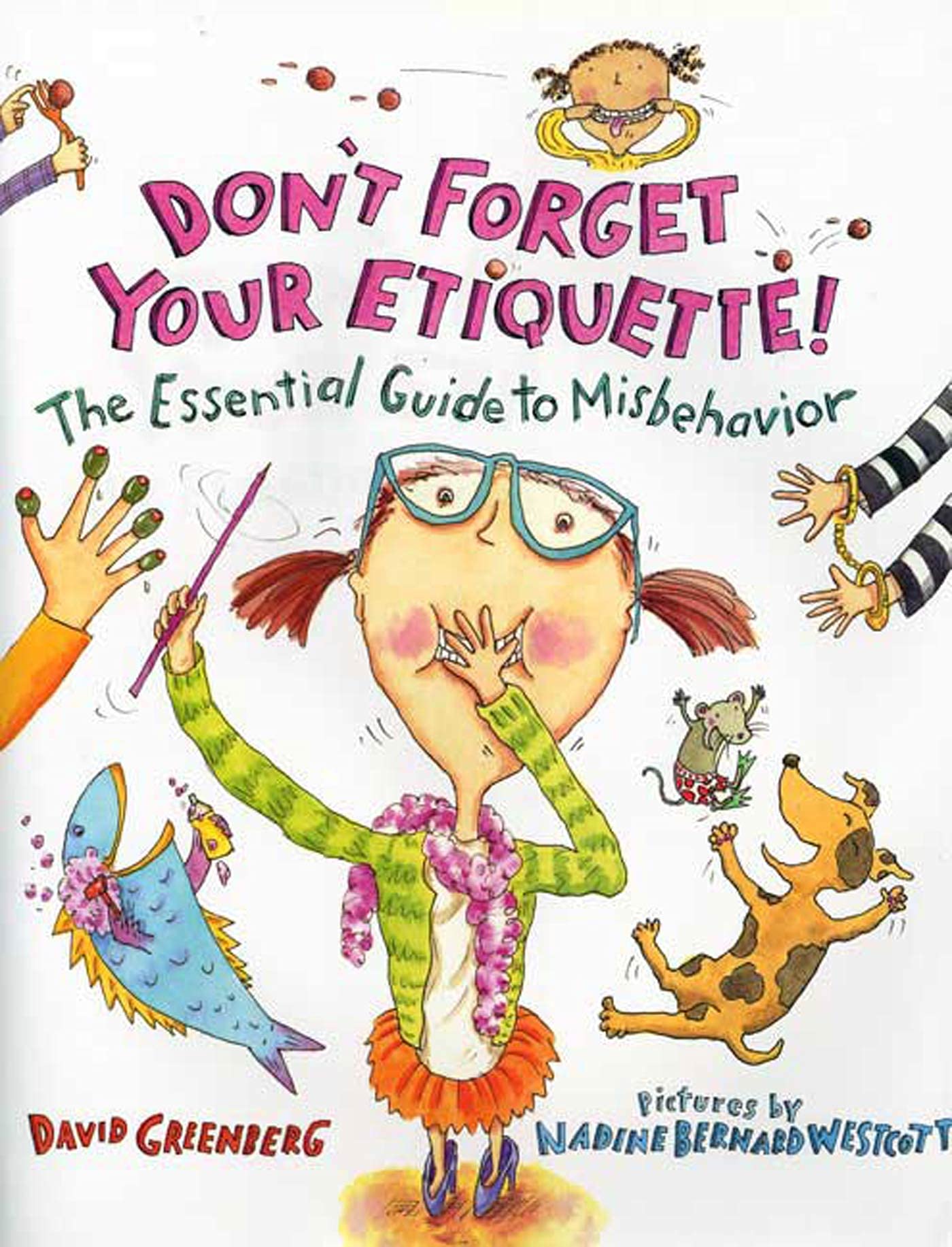 Don't Forget Your Etiquette!: The Essential Guide to Misbehavior Non-fiction