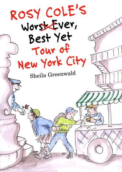 Rosy Cole's Worst Ever, Best Yet Tour of New York City book