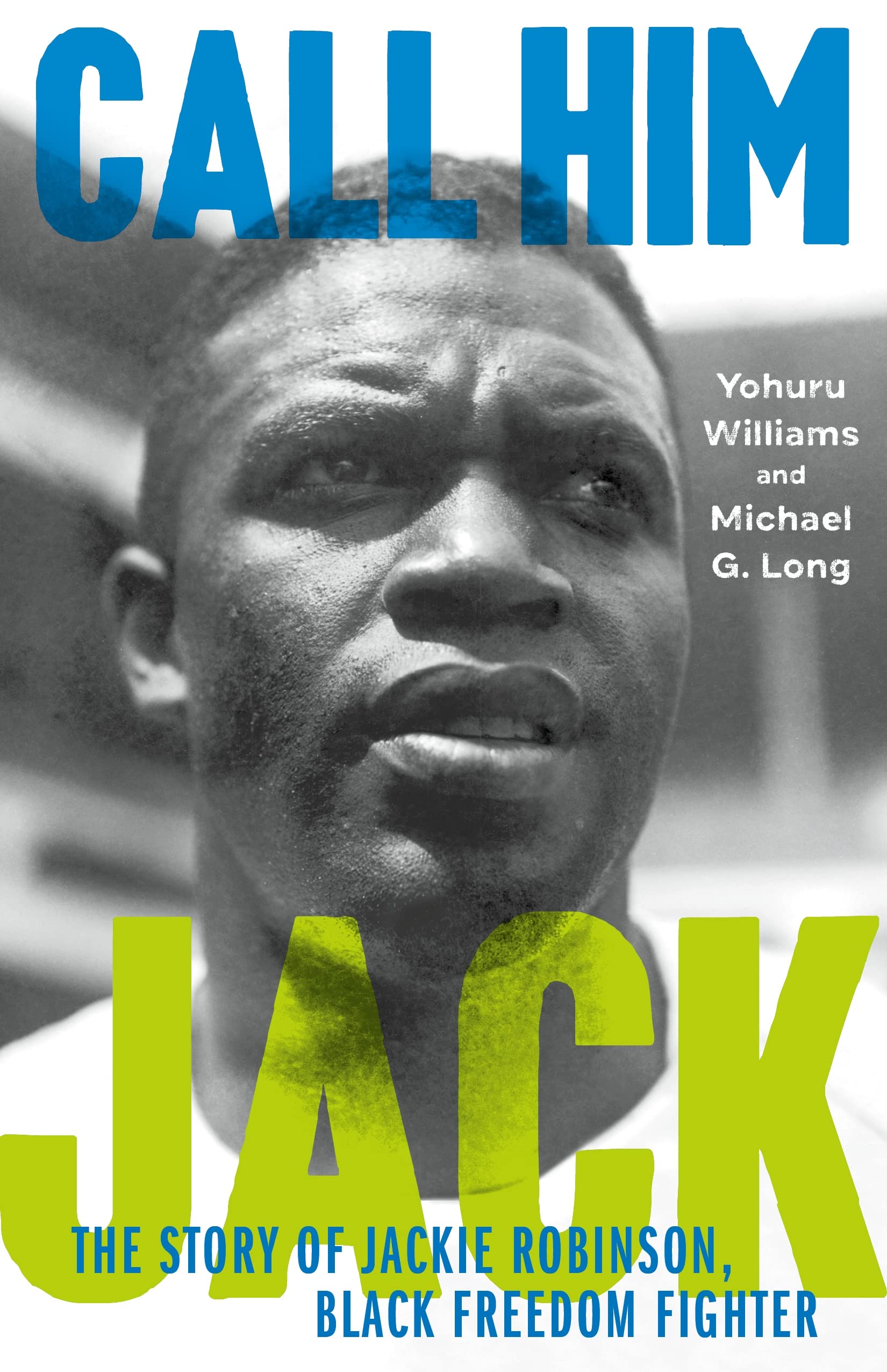 Call Him Jack: The Story of Jackie Robinson, Black Freedom Fighter Leisure & Fun