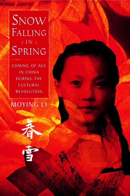 Snow Falling in Spring: Coming of Age in China During the Cultural Revolution Books