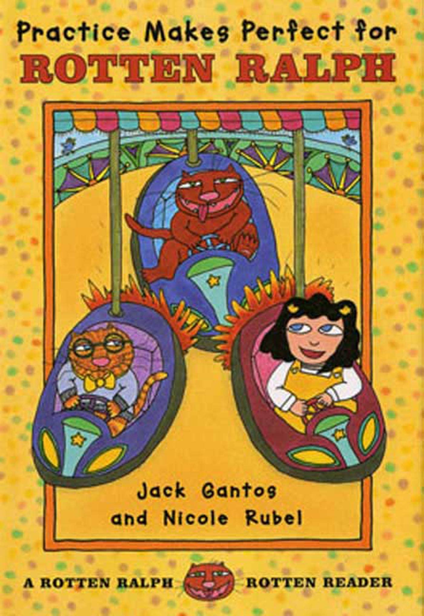 Practice Makes Perfect for Rotten Ralph: A Rotten Ralph Rotten Reader (Rotten Ralph Rotten Readers) Non-fiction