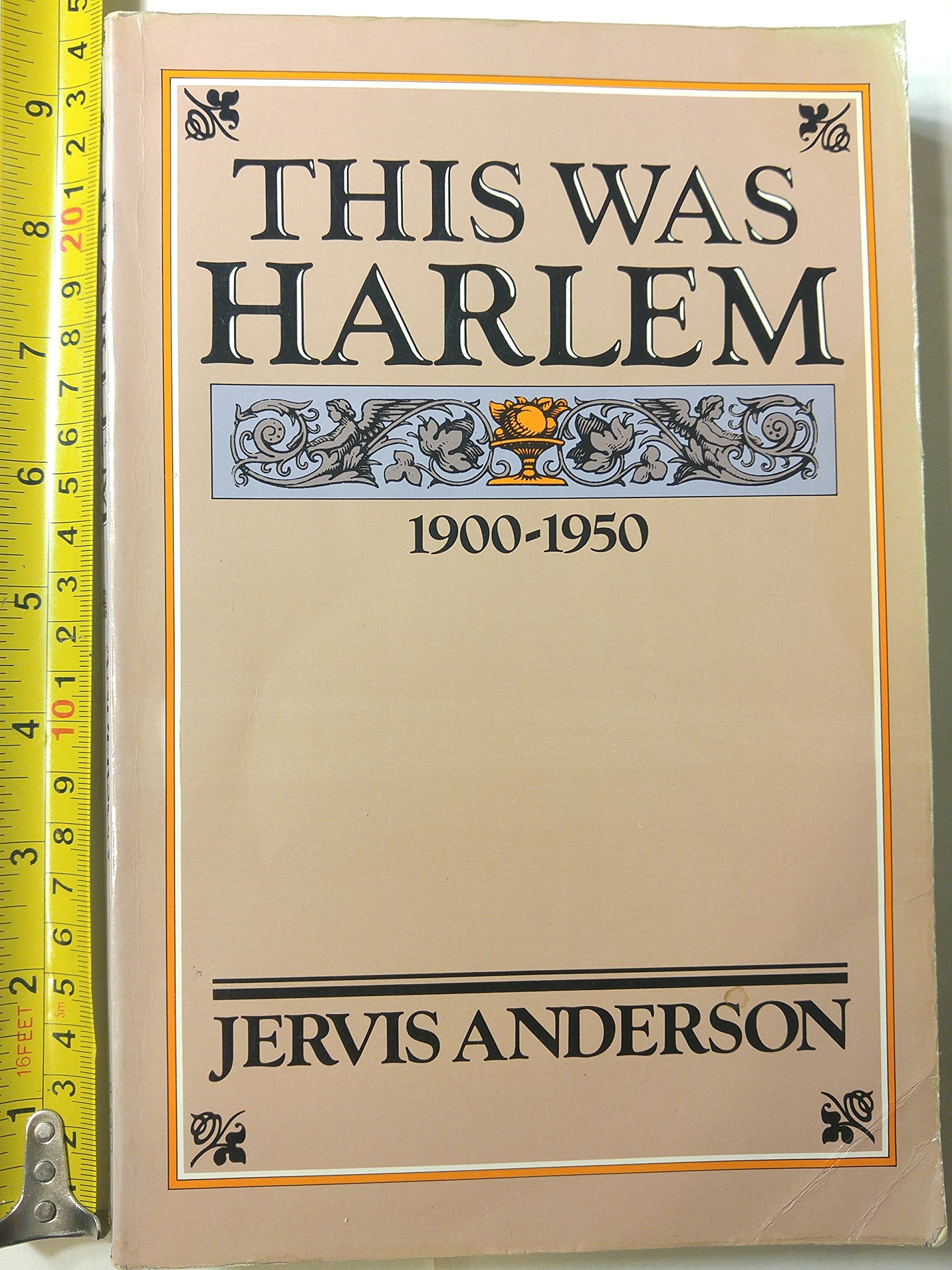 This Was Harlem: A Cultural Portrait, 1900-1950 Politics & History