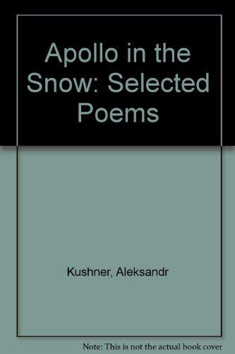 Apollo in the Snow: Selected Poems Poetry