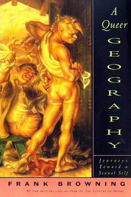 A Queer Geography: Journeys Toward a Sexual Self book
