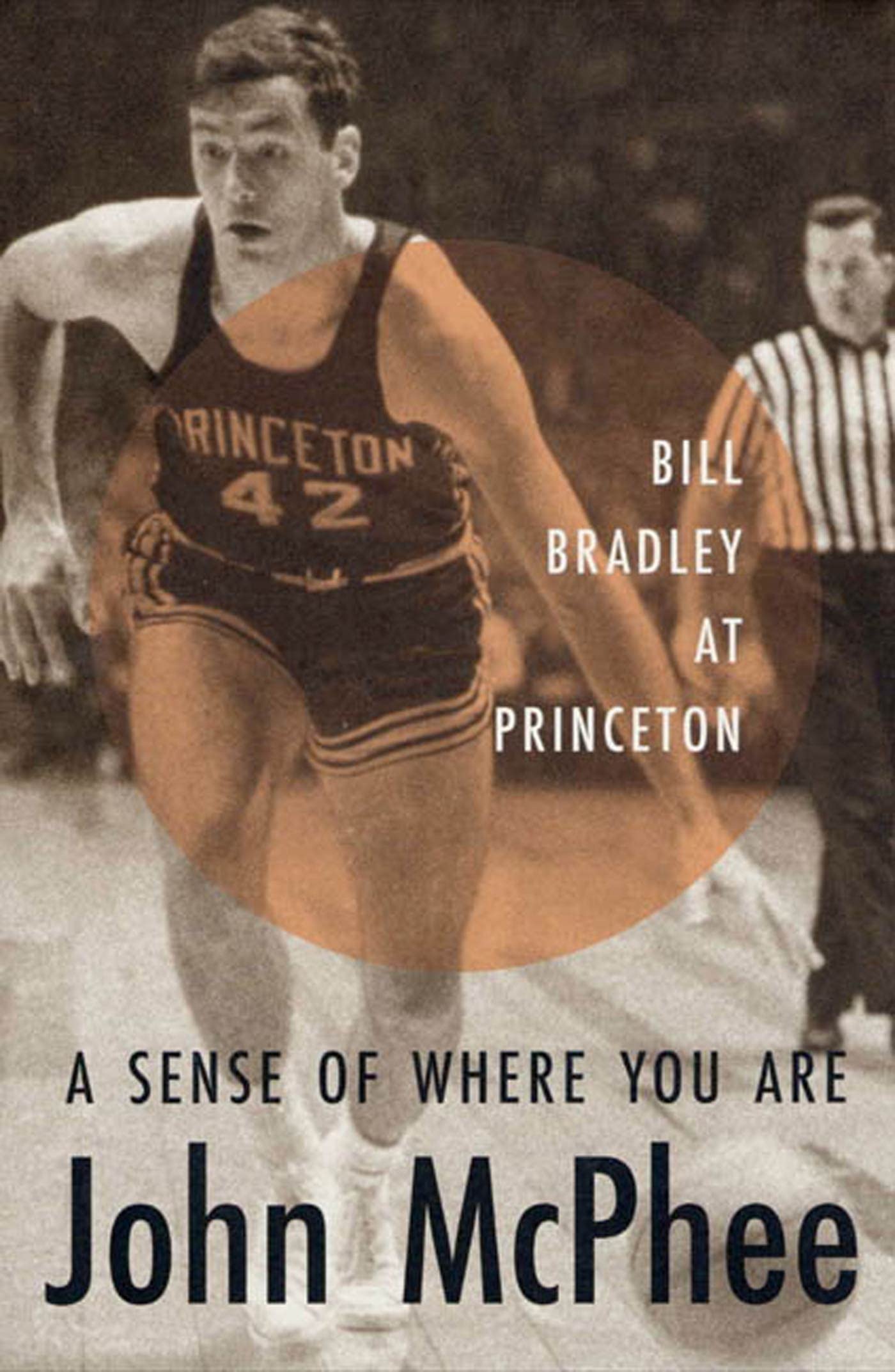 A Sense of Where You Are: A Profile of William Warren Bradley book