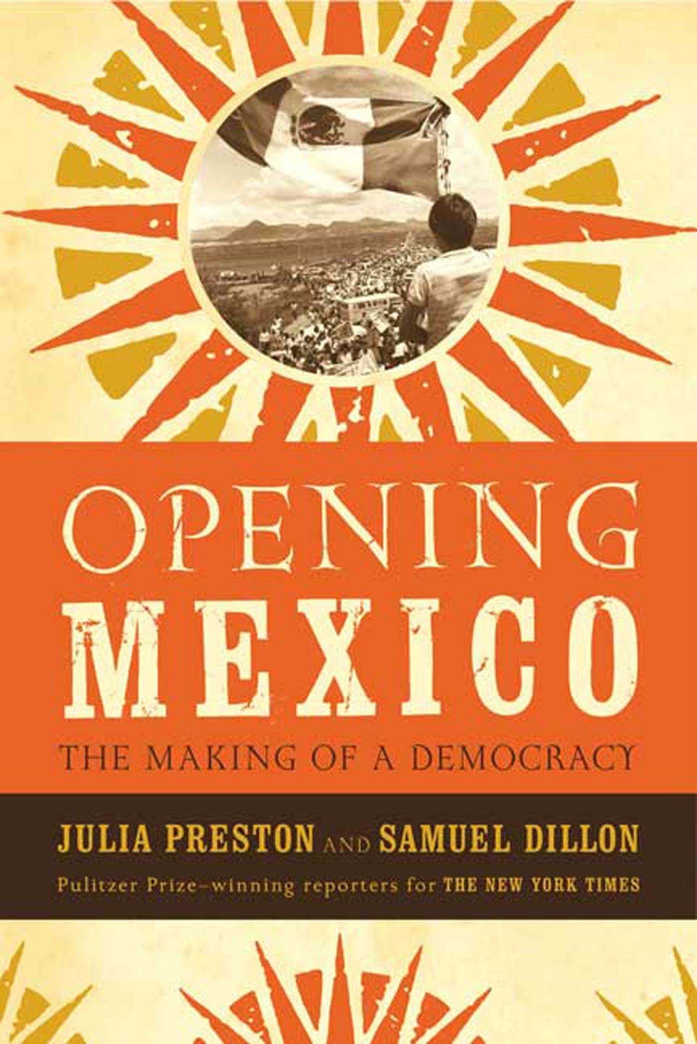 Opening Mexico: The Making of a Democracy Social Sciences