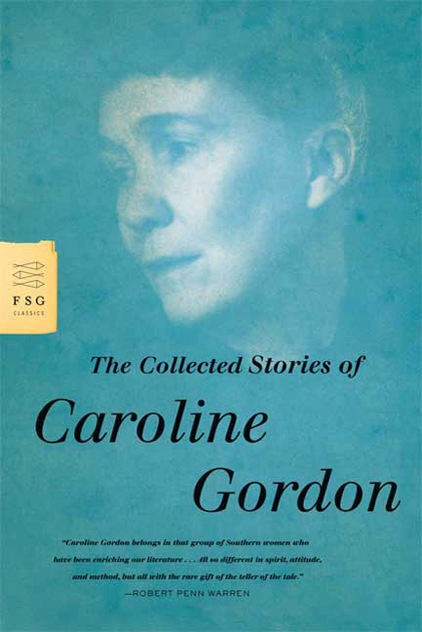 The Collected Stories of Caroline Gordon Essays & Short Stories