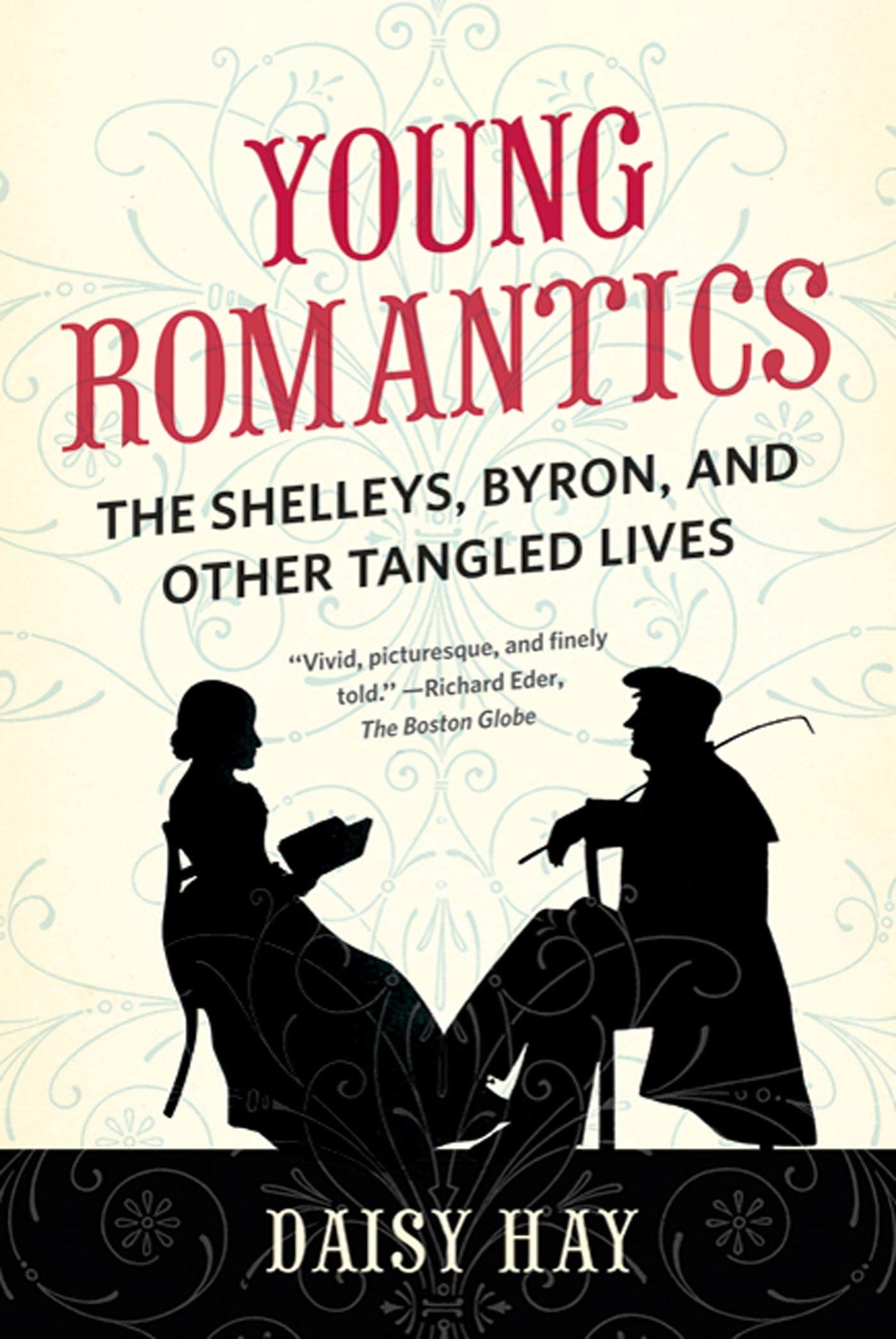 Young Romantics: The Shelleys, Byron, and Other Tangled Lives Poetry