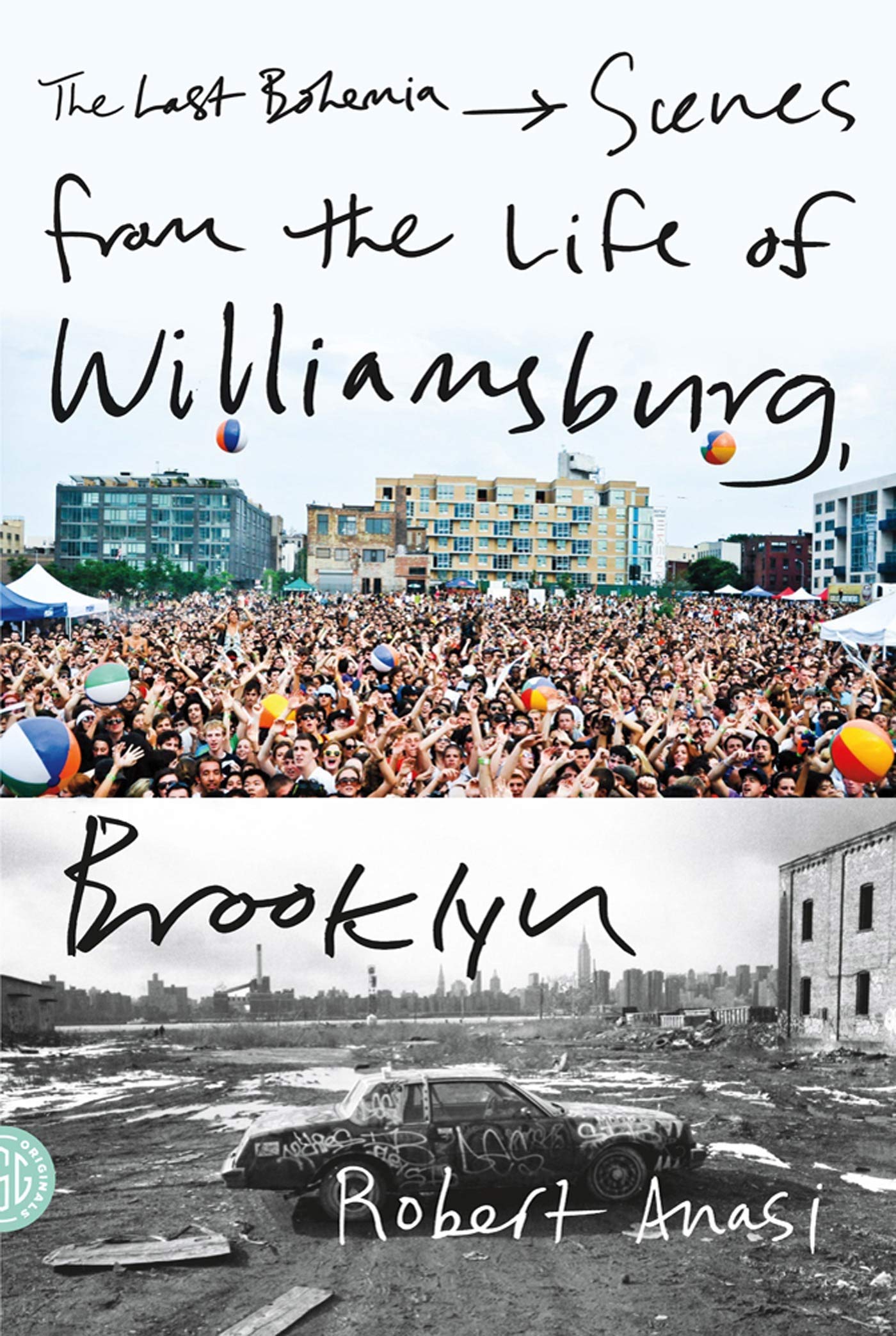 Last Bohemia: Scenes from the Life of Williamsburg, Brooklyn Social Sciences