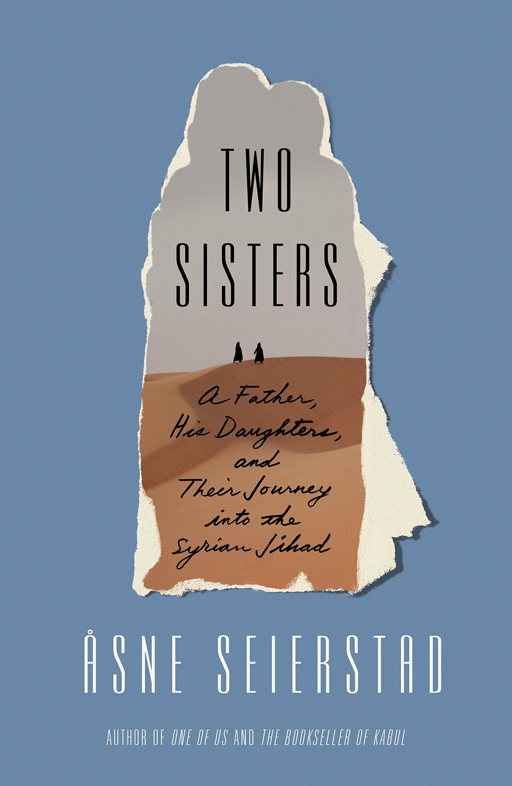 Two Sisters: A Father, His Daughters, and Their Journey Into the Syrian Jihad Law