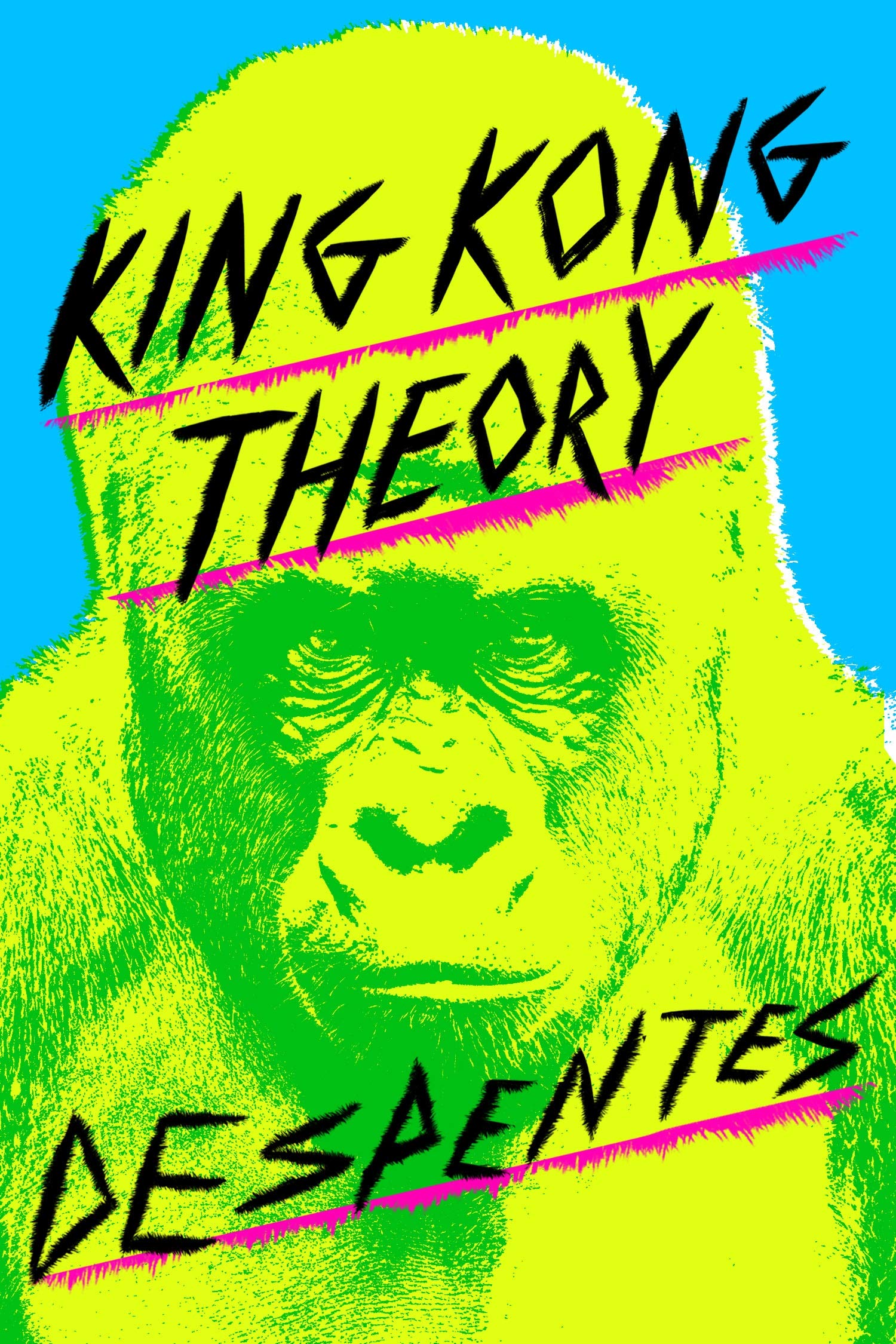 King Kong Theory: Virginie Despentes Social Sciences